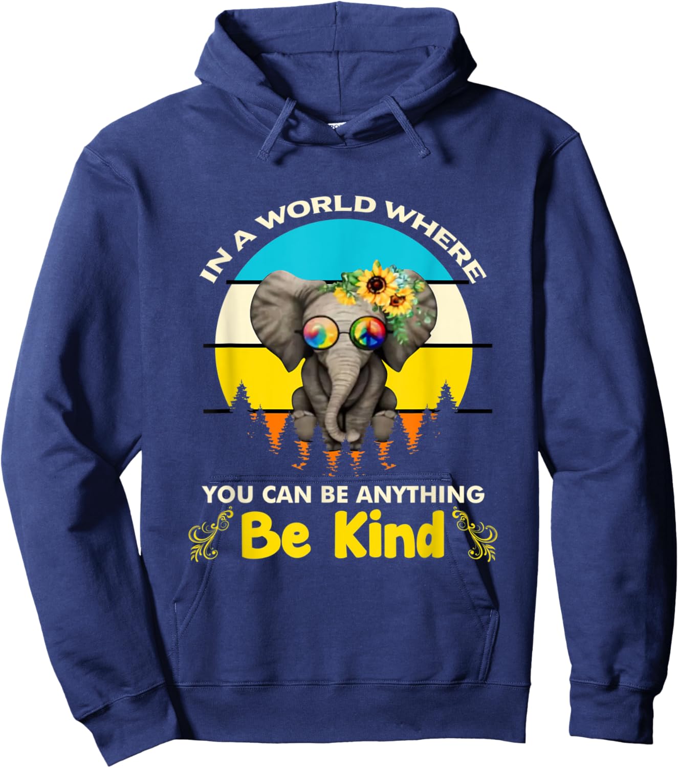 In A World Where You Can Be Anything Be Kind Elephant Hoodie - Hoodie | Navy