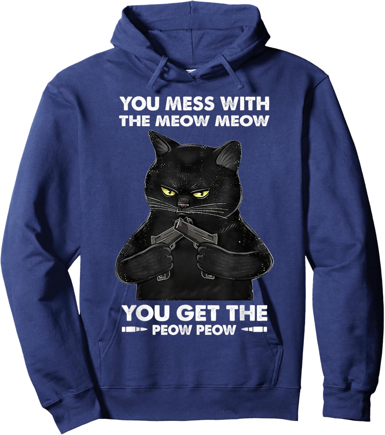 You Mess With The Meow Meow You Get The Peow Peow Black Cat Women Hoodie - Hoodie | Navy