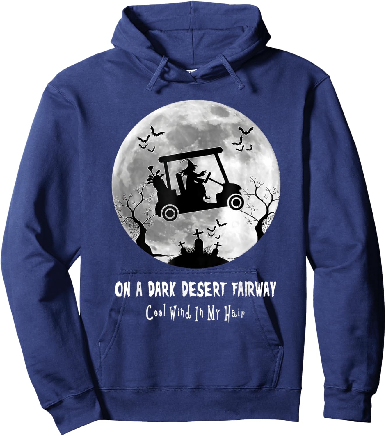 On A Dark Desert Fairway Golf Witch Cool Wind In My Hair Hoodie - Hoodie | Navy