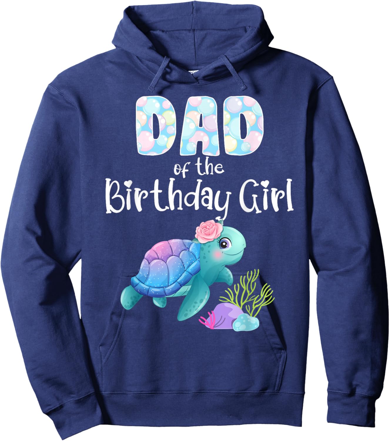 Sea Turtle Birthday Dad Of The Birthday Girl Ocean Love Bday Hoodie - Hoodie | Navy