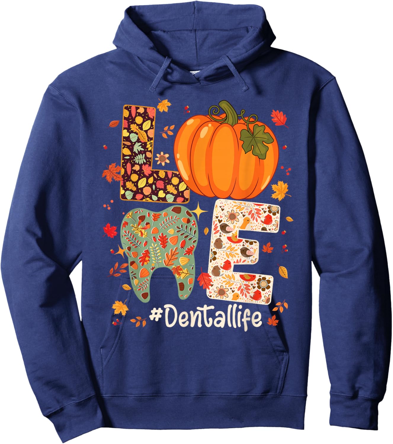 LOVE Dental Life Pumpkin Tooth Dentist Fall Thanksgiving Hoodie - Hoodie | Navy