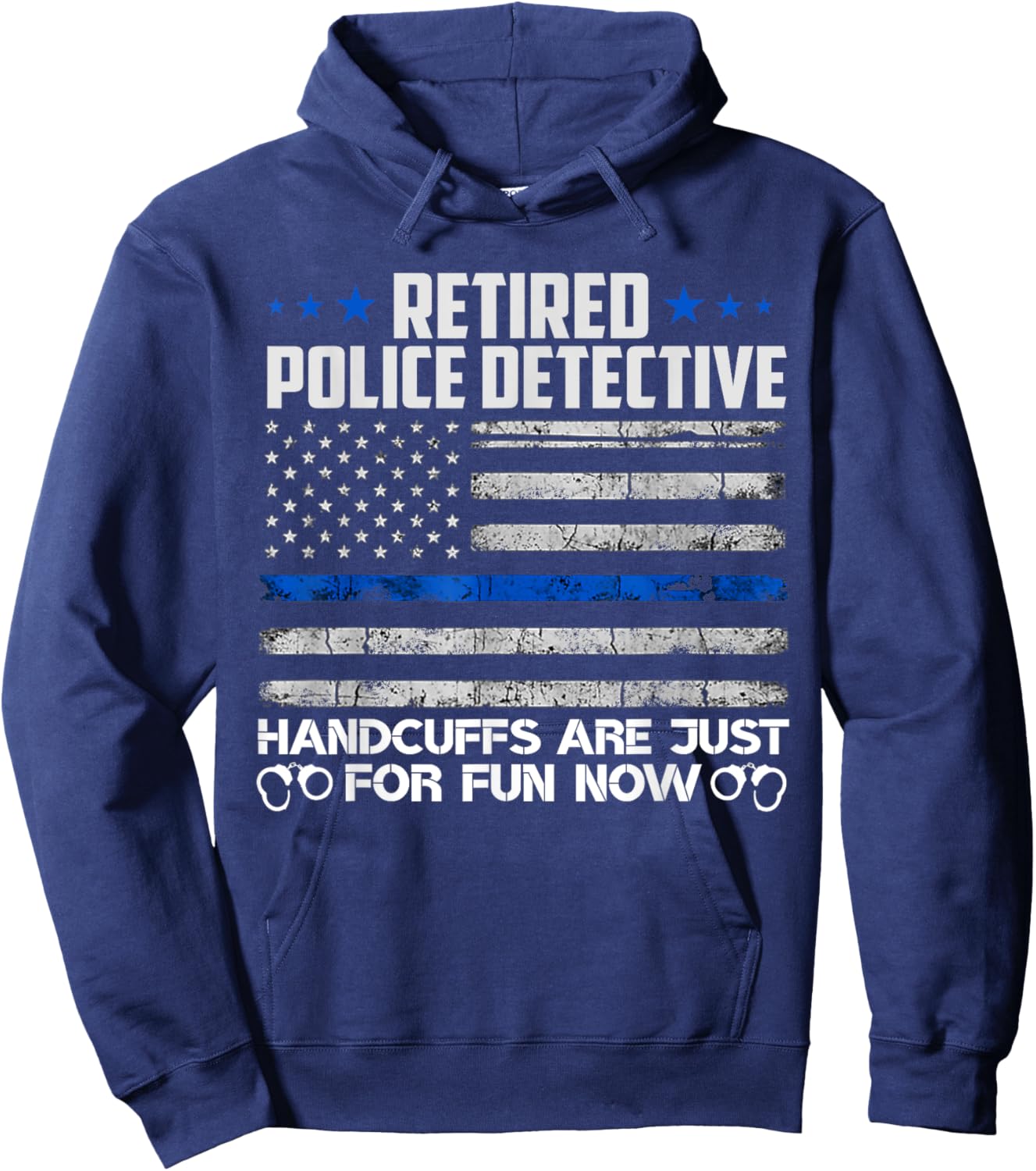 Retired Police Detective Handcuffs Just For Fun Now Usa Flag Hoodie - Hoodie | Navy