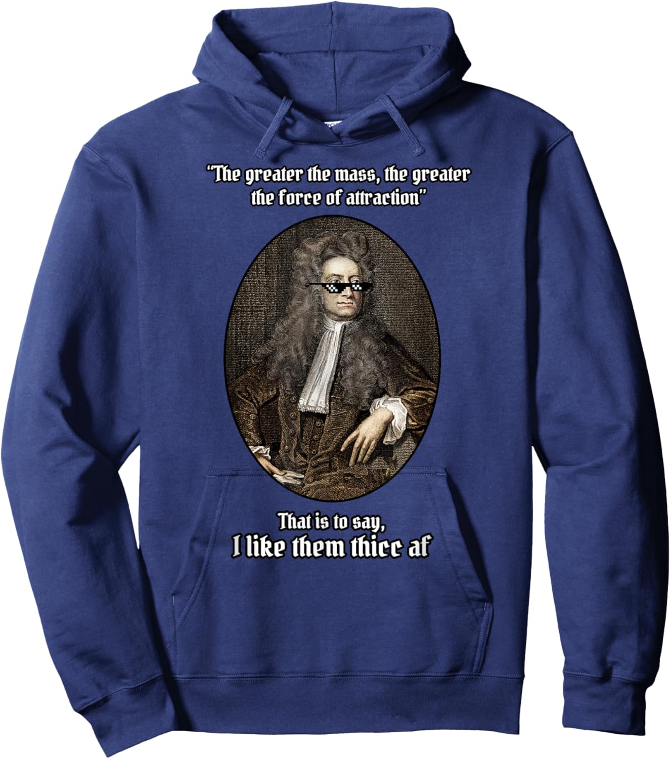 Isaac Newton I Like Them Thicc AF Hoodie - Hoodie | Navy