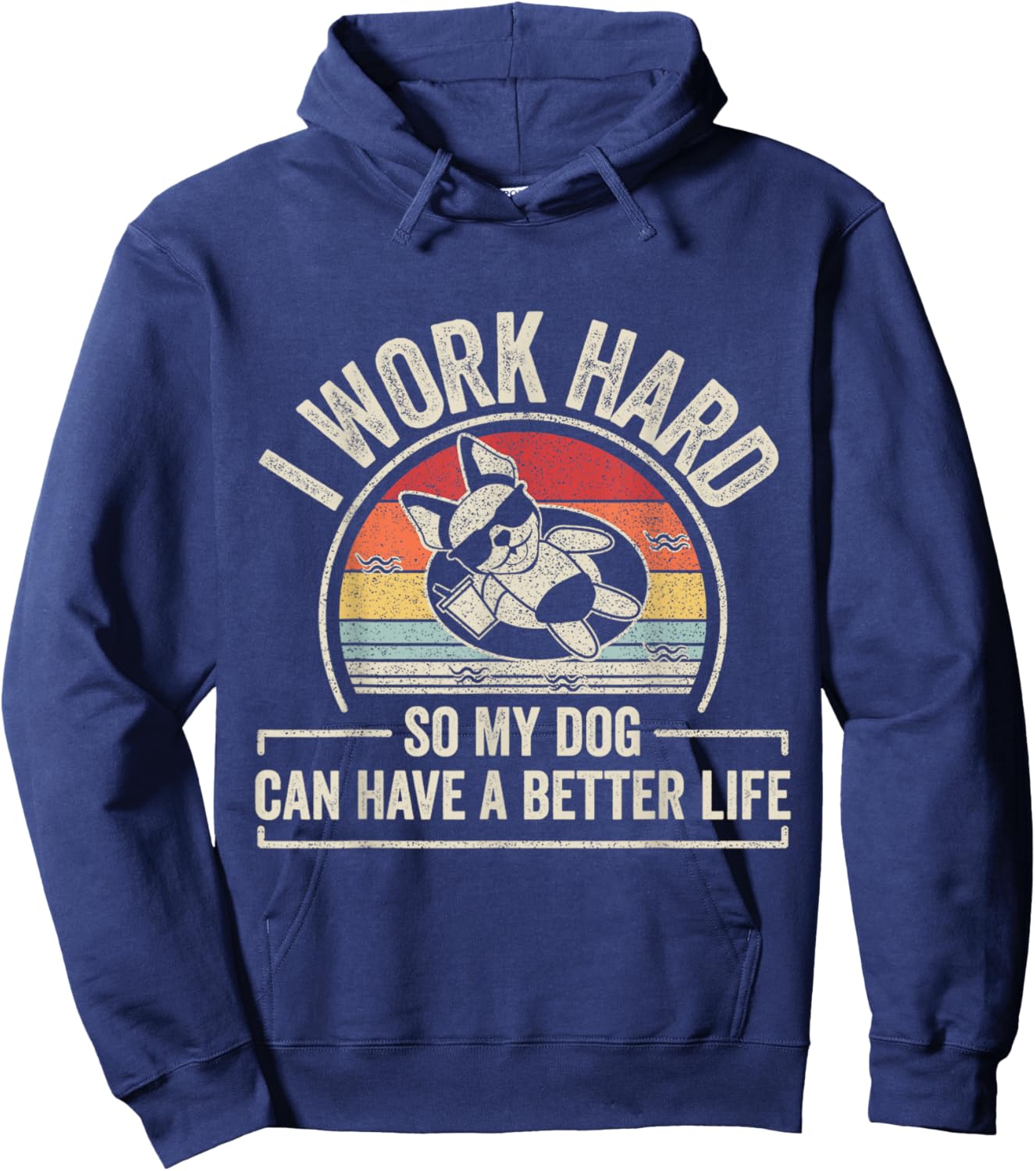 Retro I Work Hard So My Dog Can Have A Better Life Dog Lover Hoodie - Hoodie | Navy