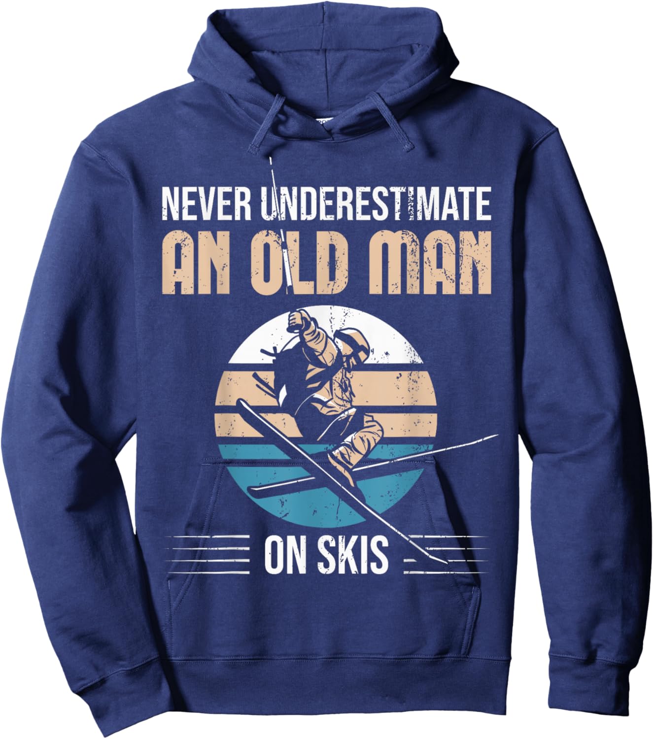 Never Underestimate An Old Man On Skis Old Man Ski Hoodie - Hoodie | Navy