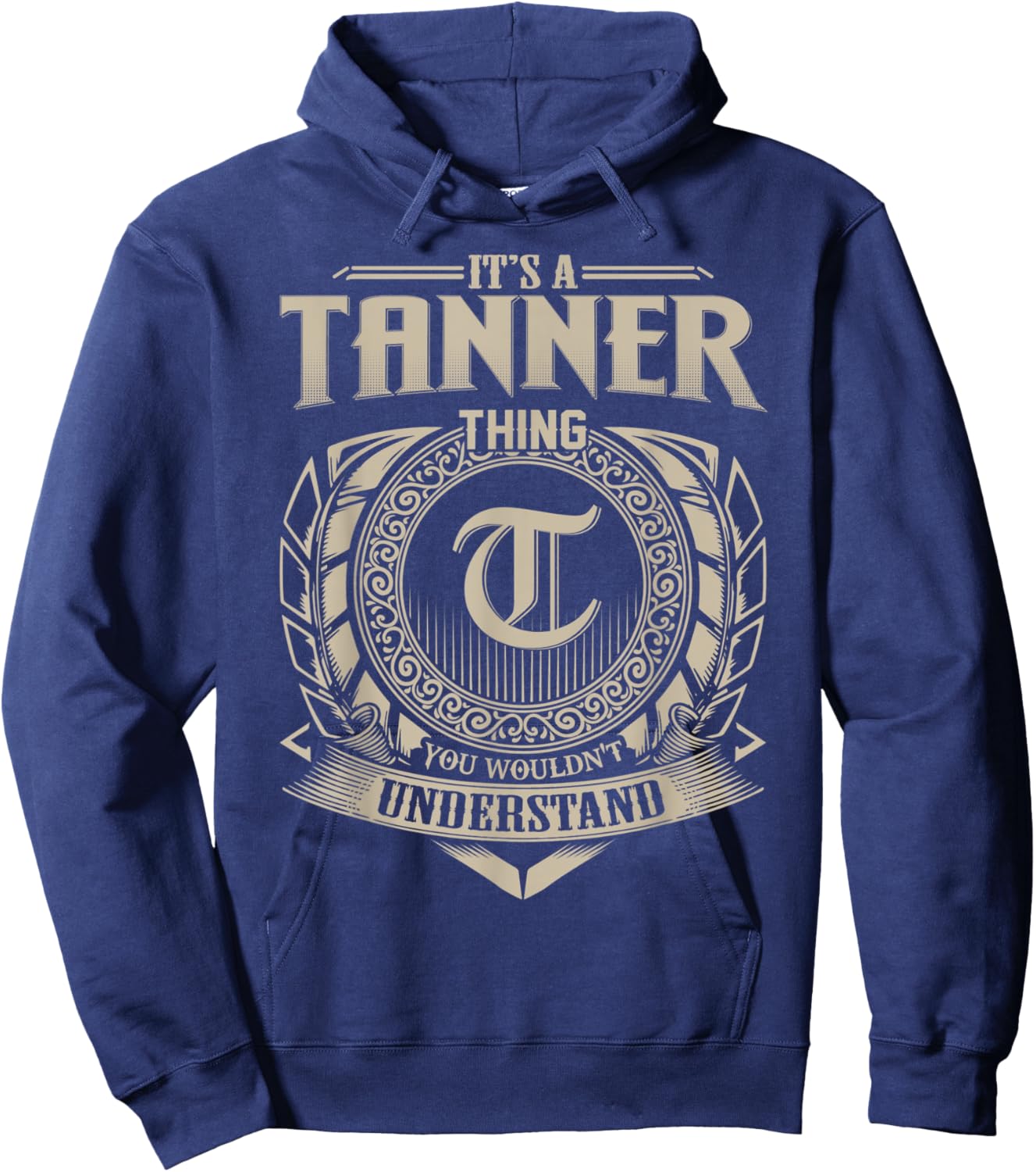 It's A TANNER Thing You Wouldn't Understand Name Vintage Hoodie - Hoodie | Navy