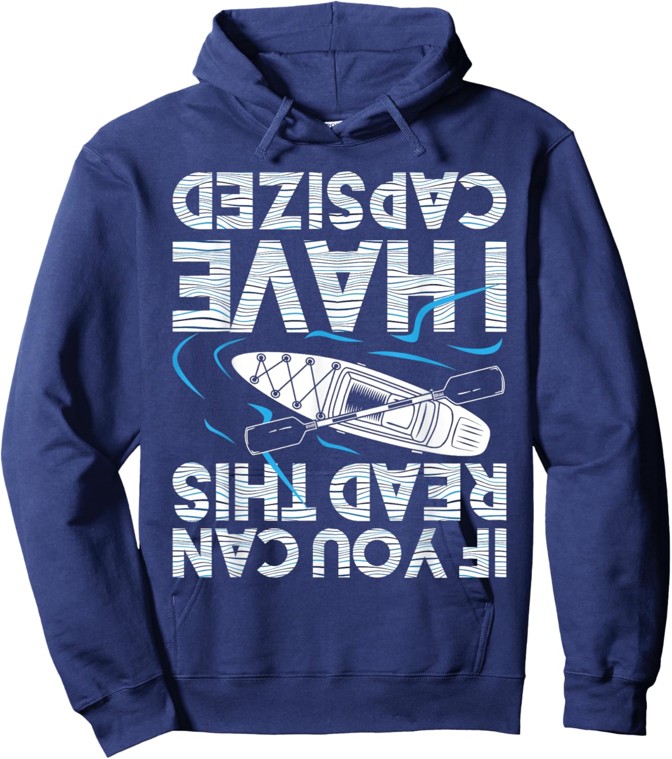 If You Can Read This I Have Capsized - Funny Kayak Kayaking Small Hoodie - Hoodie | Navy