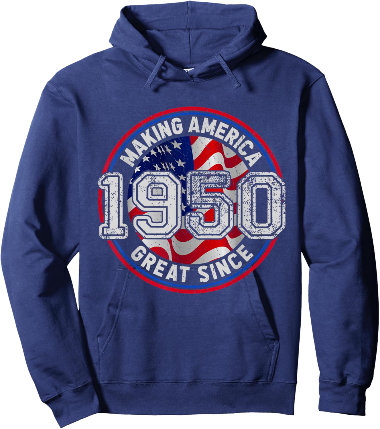 Vintage Making America Flag Great Since 1950 Birthday Party Hoodie - Hoodie | Navy