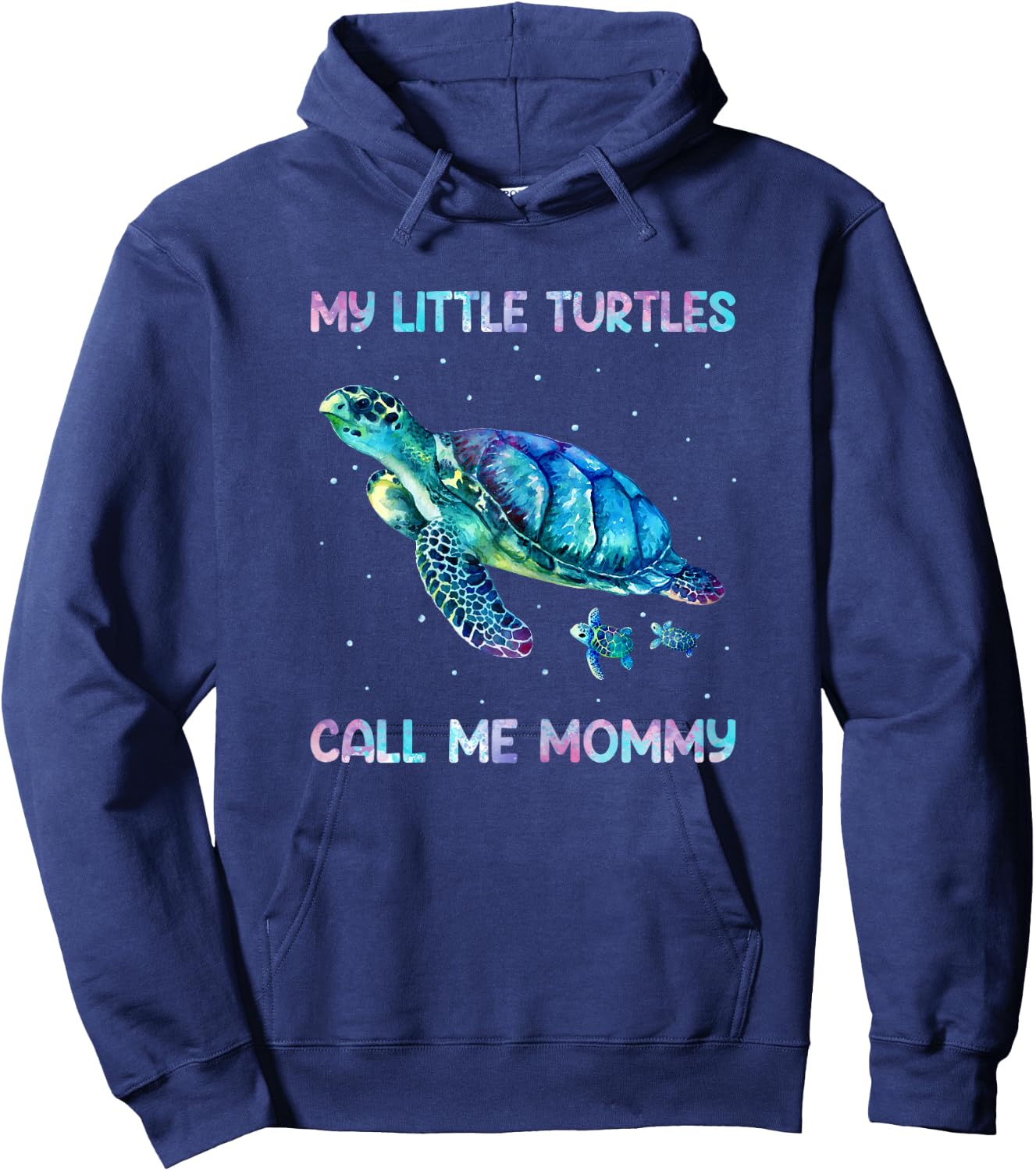 Turtle Watercolor Sea Ocean My Turtles Call Me Mommy Hoodie - Hoodie | Navy
