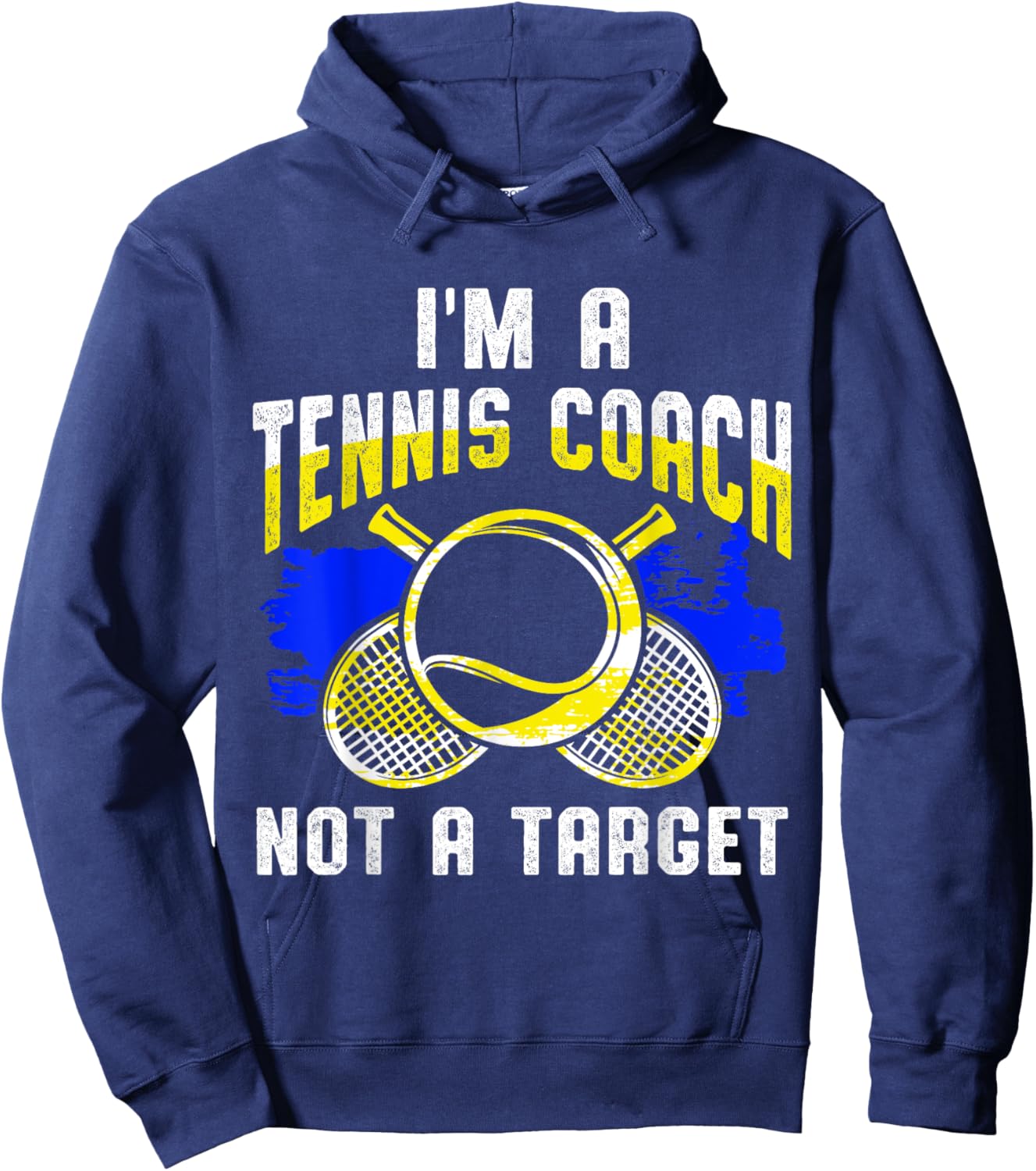 I Am A Tennis Coach Not A Target Hoodie - Hoodie | Navy