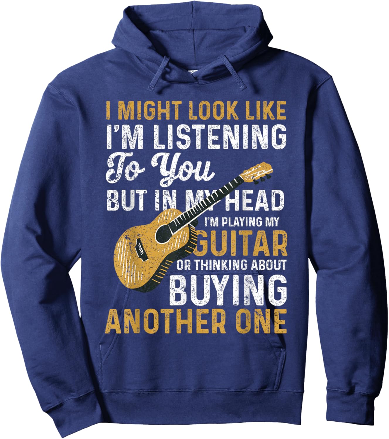 I Might Look Like I'm Listening To You Guitarist Music Lover Hoodie - Hoodie | Navy
