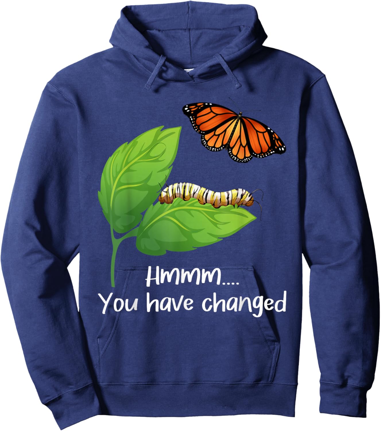 You Have Changed - Butterfly Lover Butterflies Entomologist Hoodie - Hoodie | Navy