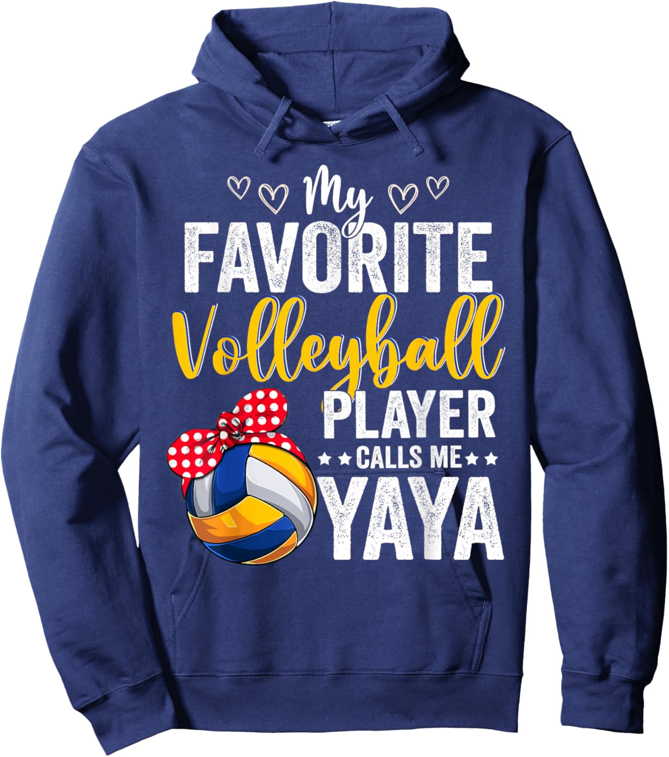 My Favorite Volleyball Player Calls Me Yaya Volleyball Lover Hoodie - Hoodie | Navy