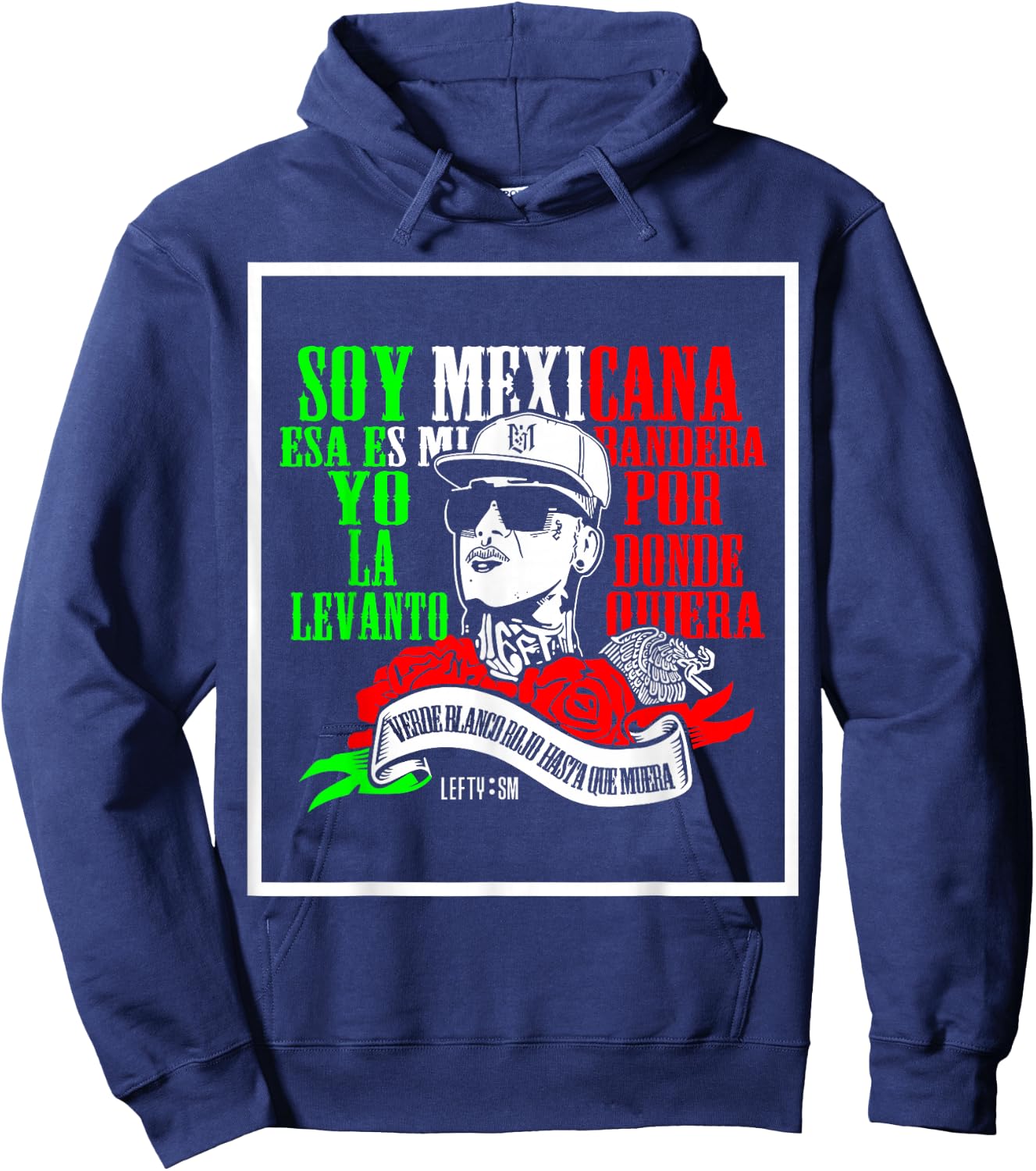 Soy mexicana esa es mi bandera Mexican Rapper Lefty SM Hoodie - Hoodie | Navy