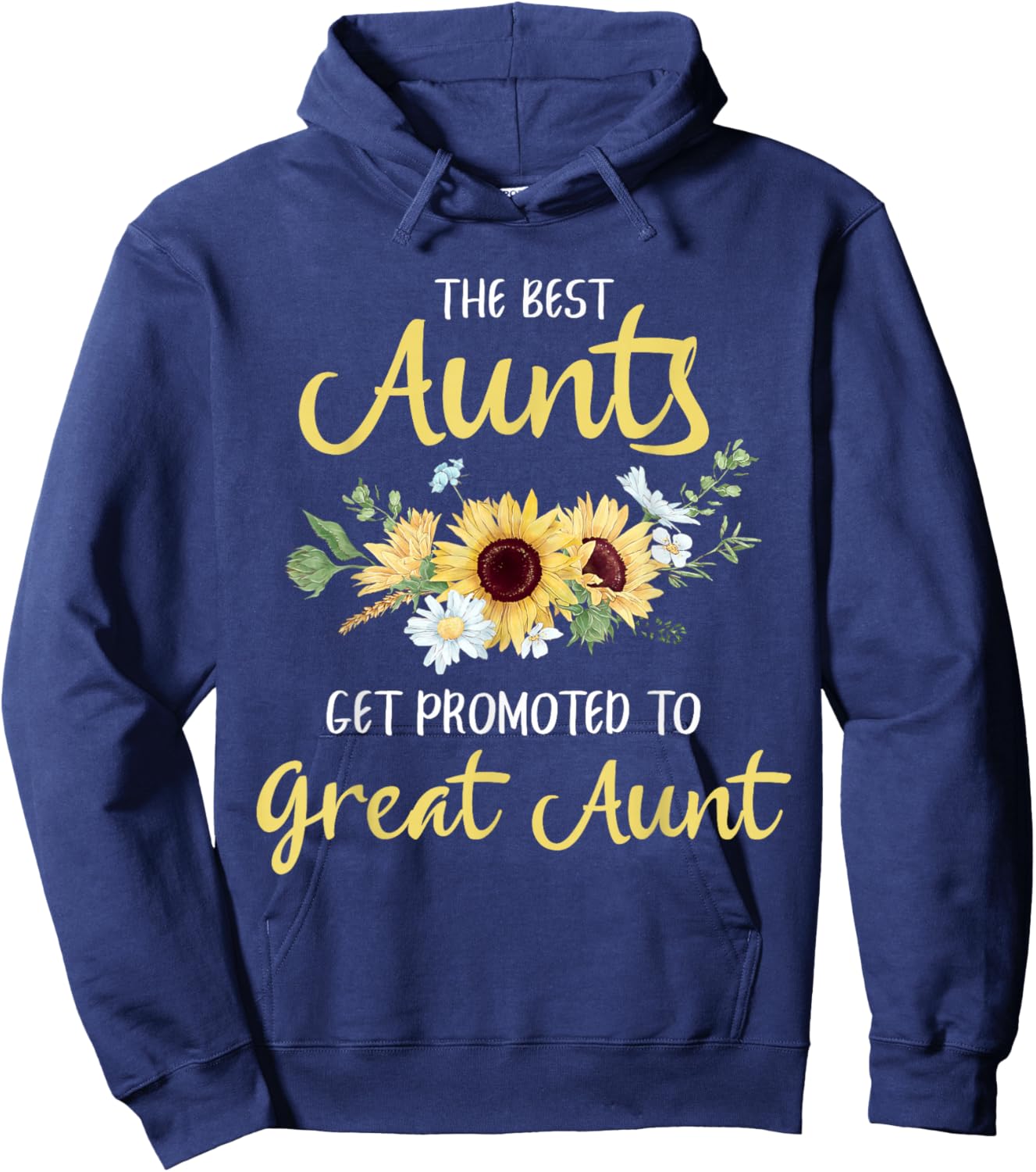 The Best Aunts Get Promoted to Great Aunt New Great Aunt Hoodie - Hoodie | Navy