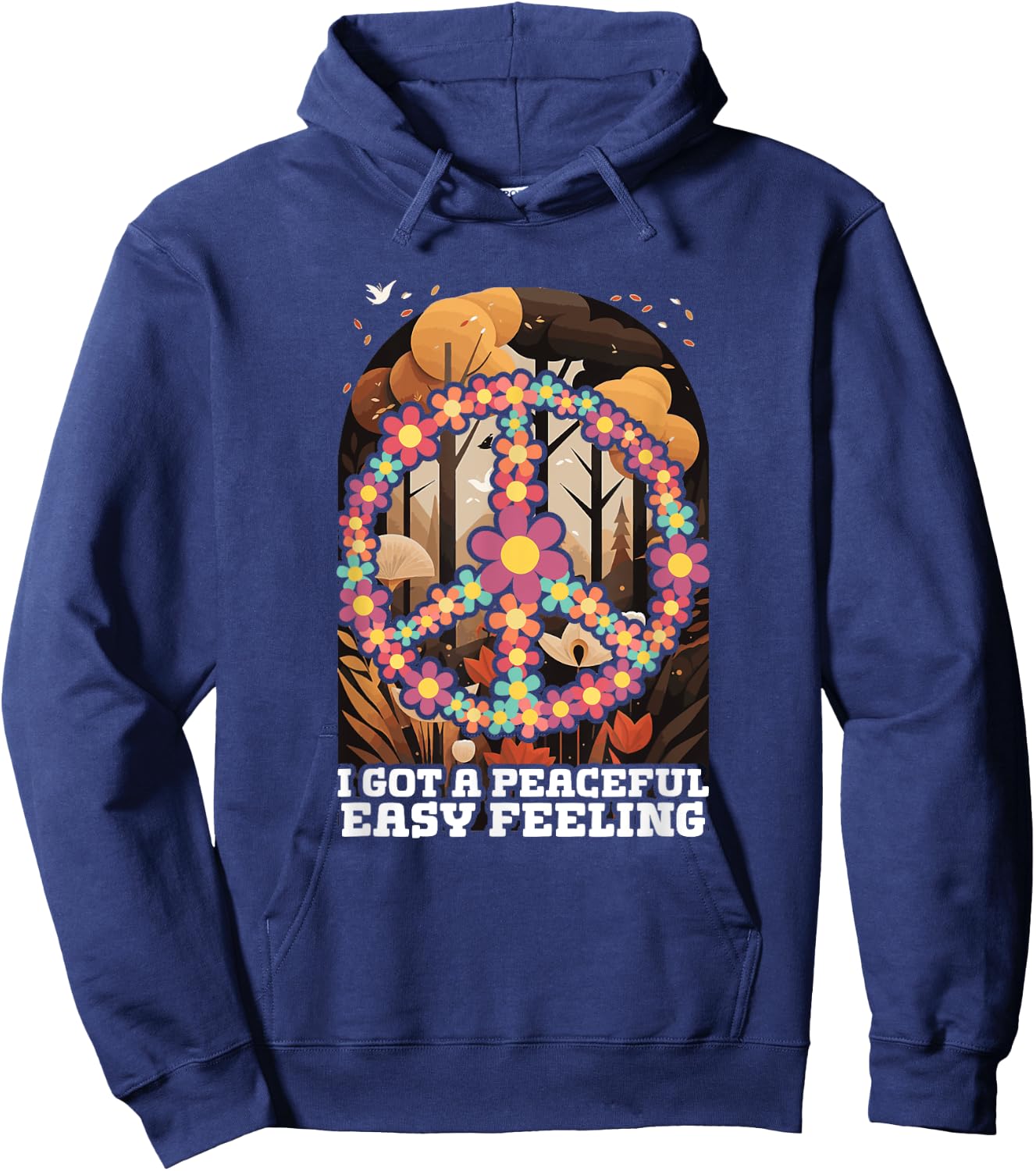 I Got A Easy Peaceful Sign Feeling Hippie Peace Forest Tree Hoodie - Hoodie | Navy