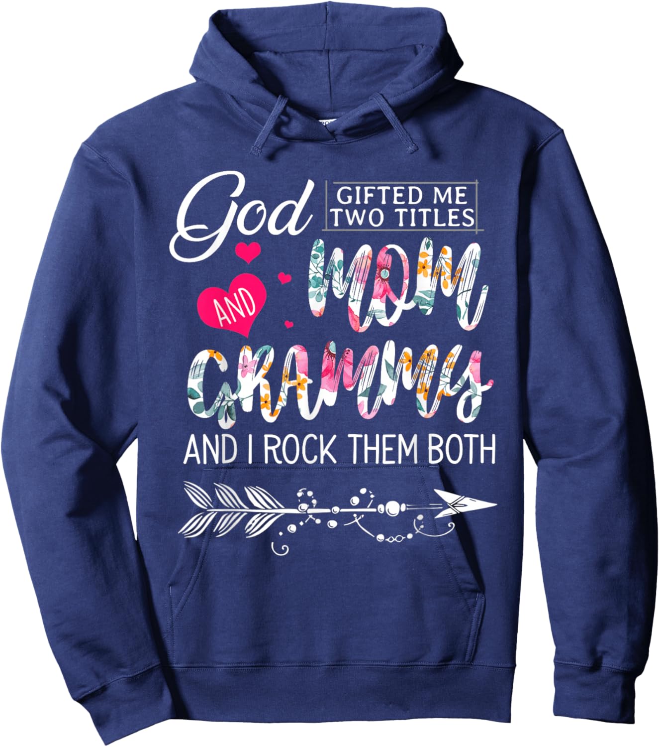 God Gifted Me Two Titles Mom And Grammy Flower Mother's Day Hoodie - Hoodie | Navy