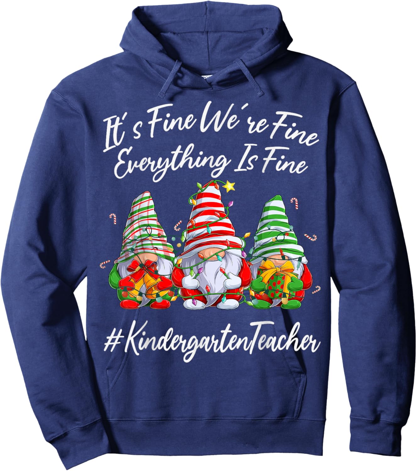 Kindergarten Teacher Everything Is Fine Christmas Gnomie Hoodie - Hoodie | Navy