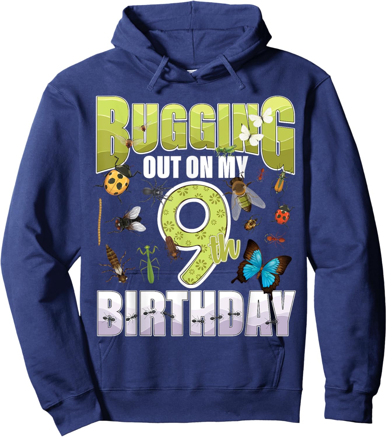 9 Year old Insect Lovers Bugging Out On My 9th Birthday Bug Hoodie - Hoodie | Navy