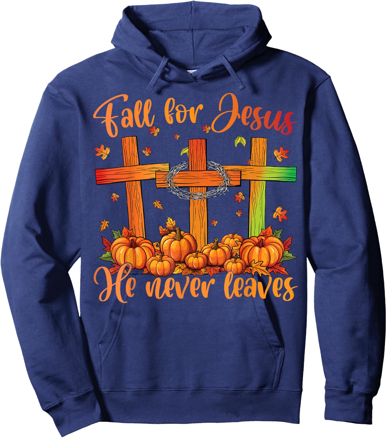 Fall For Jesus He Never Leaves Fall Autumn Christian Faith Hoodie - Hoodie | Navy
