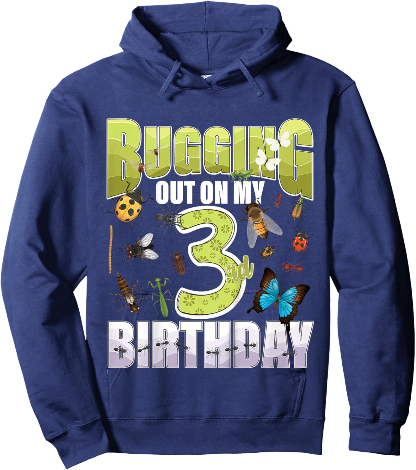 3 Year Old Insect Lovers Bugging Out On My 3rd Birthday Bug Hoodie - Hoodie | Navy
