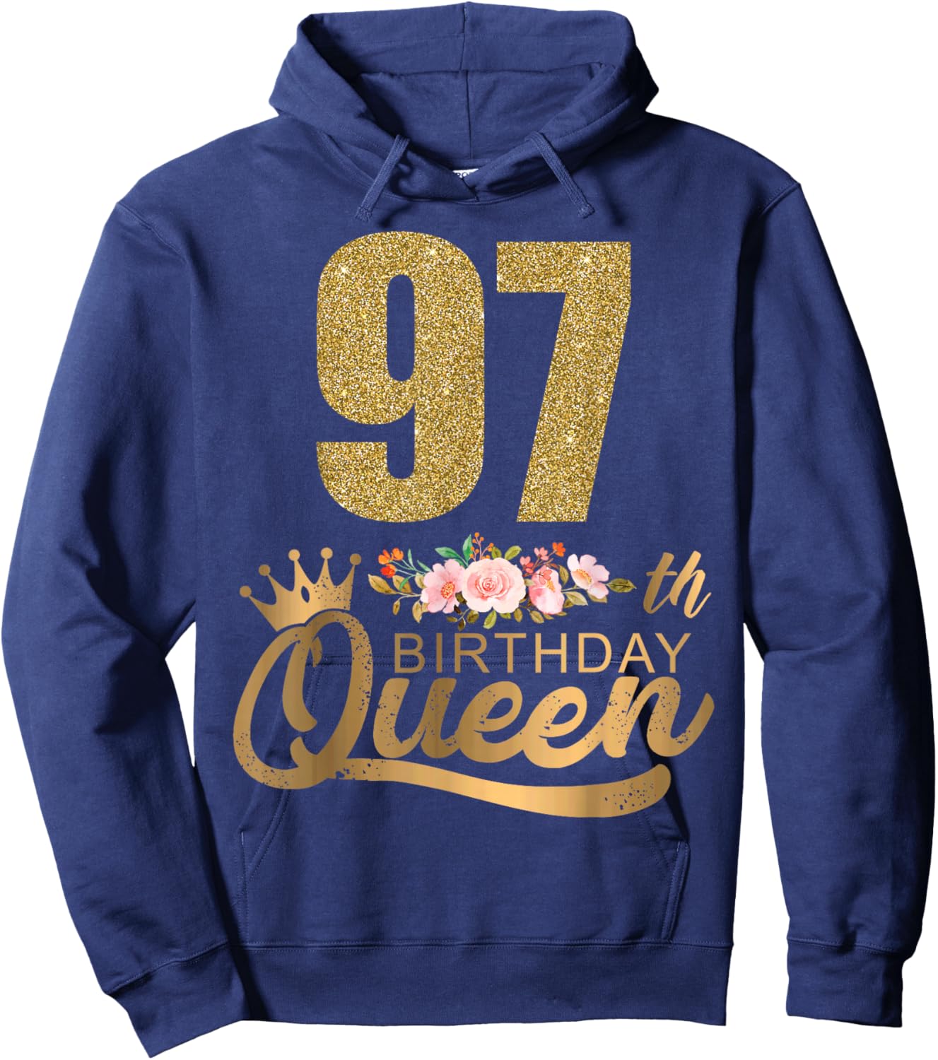 Queen Birthday 97th Crown Birthday Party 97 Year Old Floral Hoodie - Hoodie | Navy