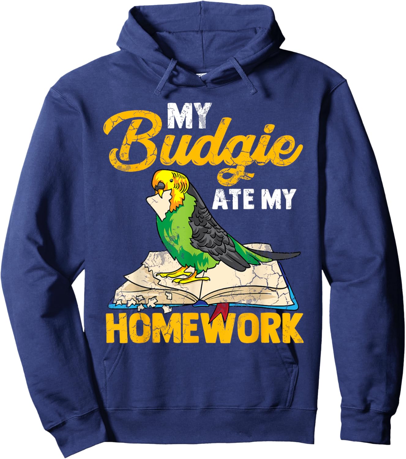 My Budgie Ate My Homework Budgerigar Parakeet Bird Funny Hoodie - Hoodie | Navy