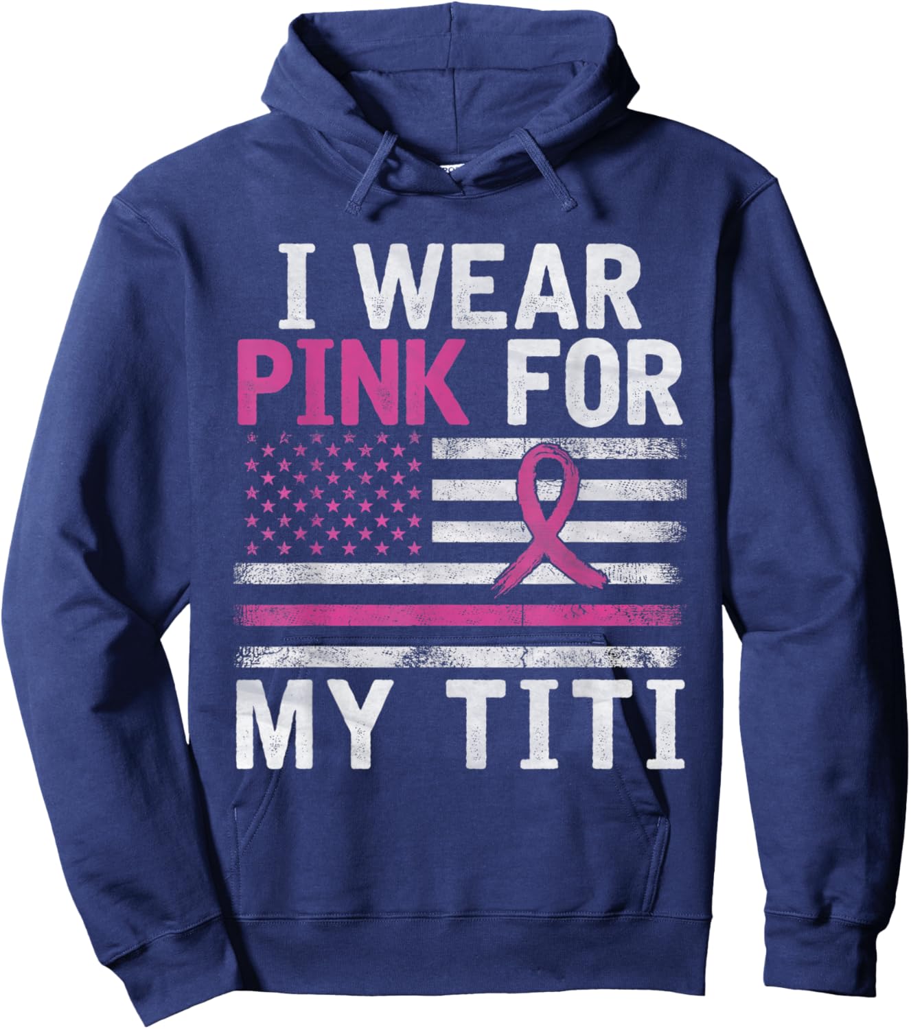 Breast Cancer Awareness Month Cute I Wear Pink For My Titi Hoodie - Hoodie | Navy