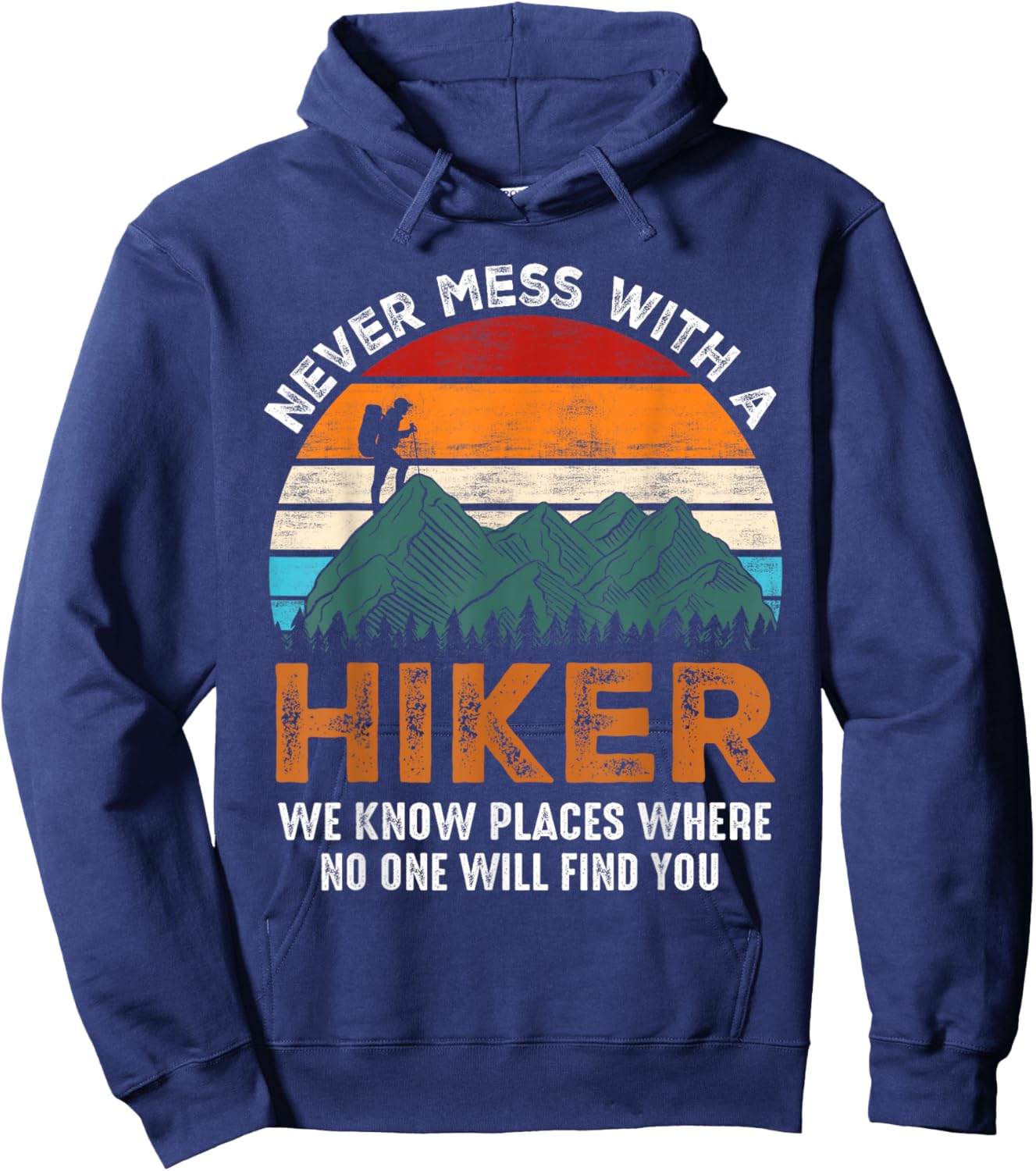 Vintage Never Mess With A Hiker Hiking Funny Hikers Hoodie - Hoodie | Navy