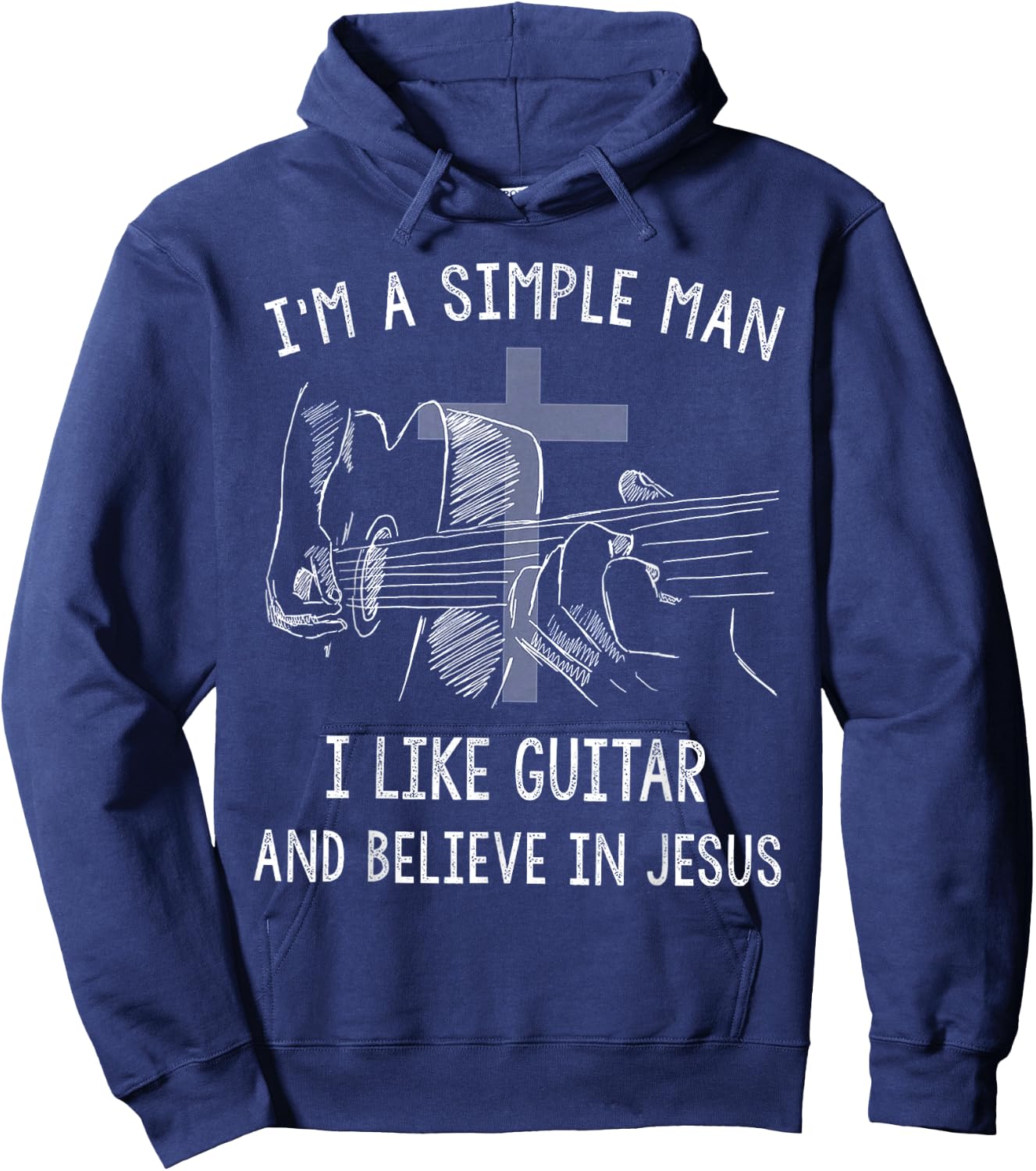 I'm A Simple Man I Like Guitar And Believe In Jesus Hoodie - Hoodie | Navy