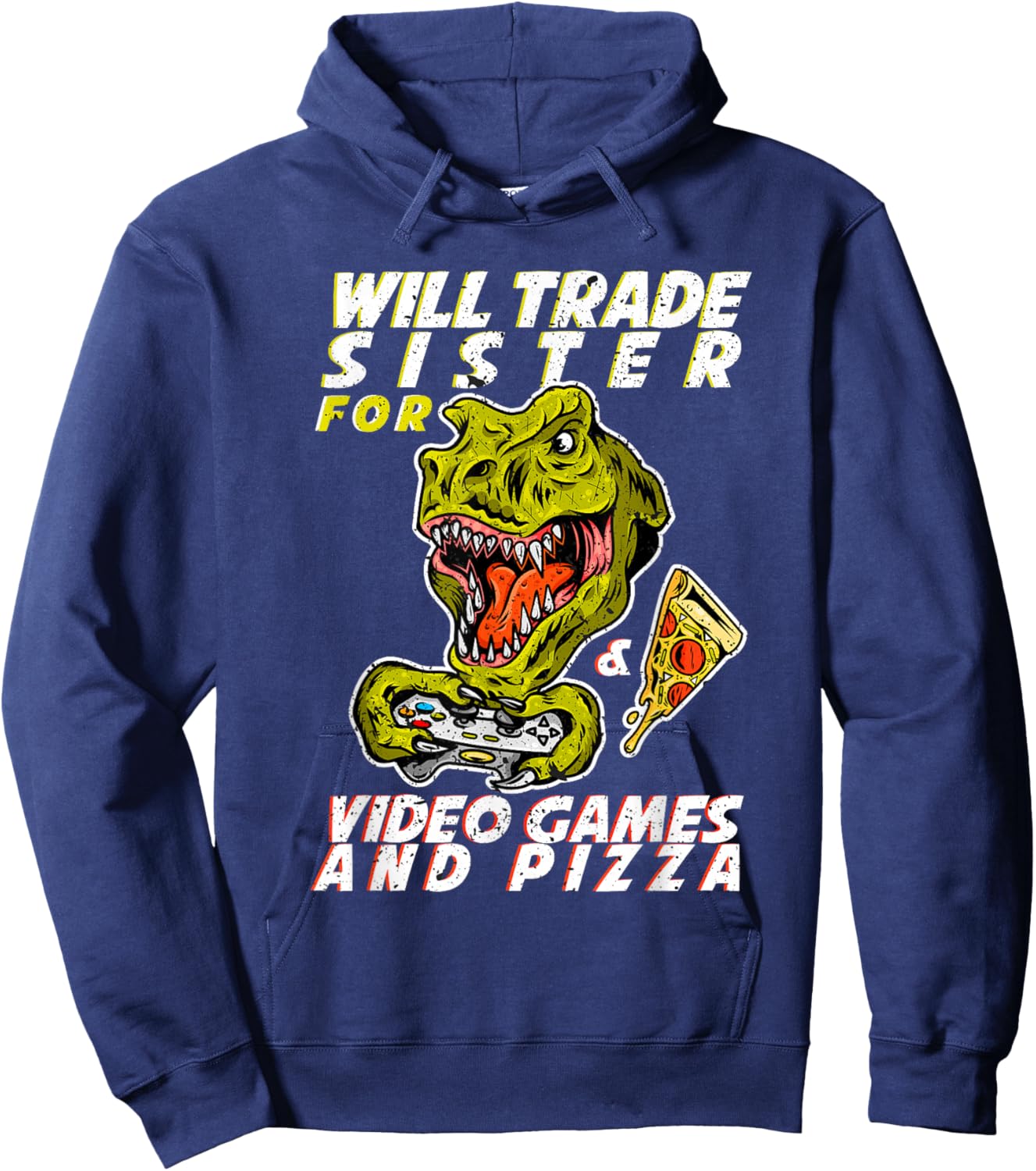 Will Trade Sister For Video Games And Pizza gaming Hoodie - Hoodie | Navy