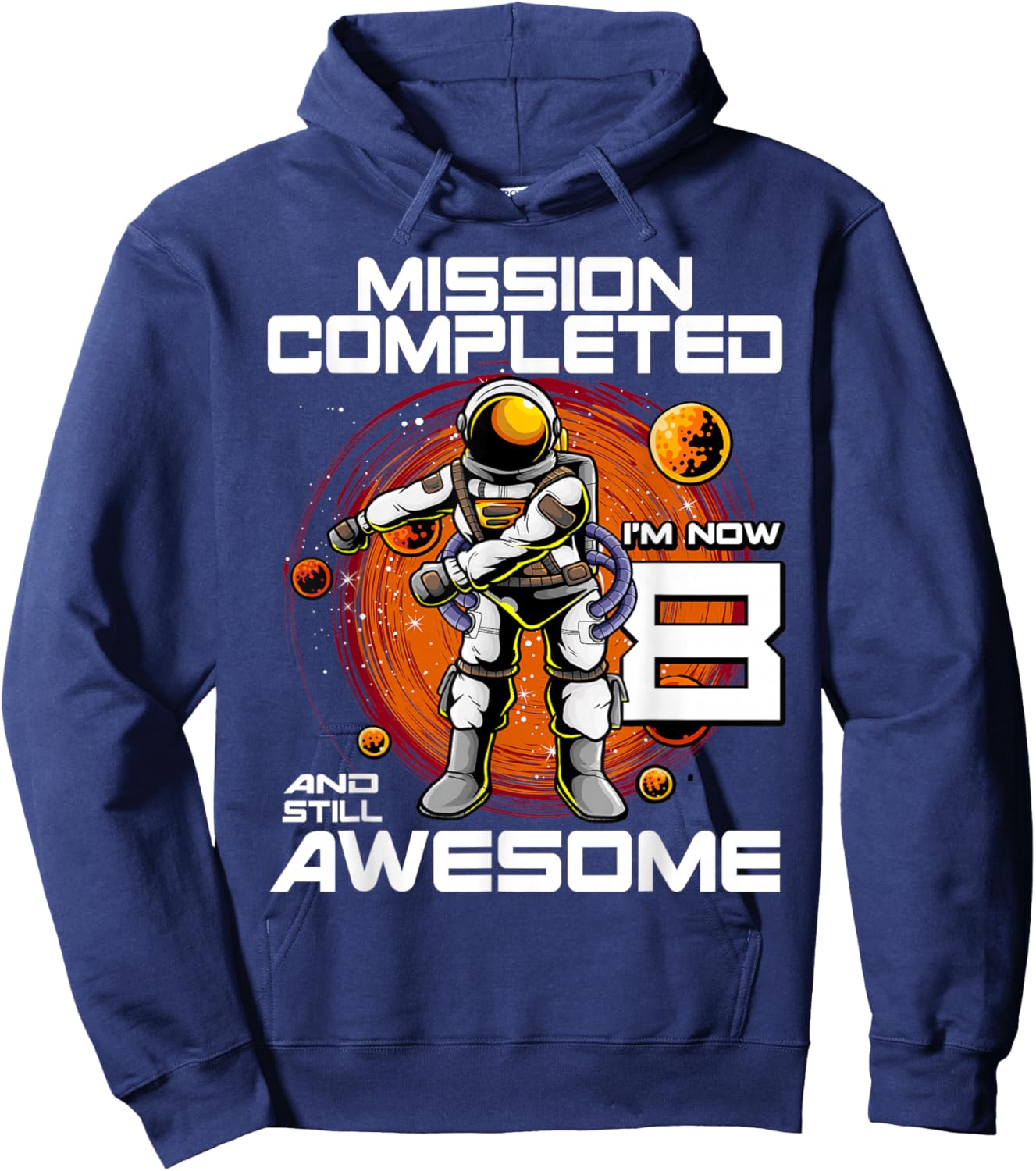 8th Birthday Astronaut 8 Years Old Outer Space Birthday Hoodie - Hoodie | Navy