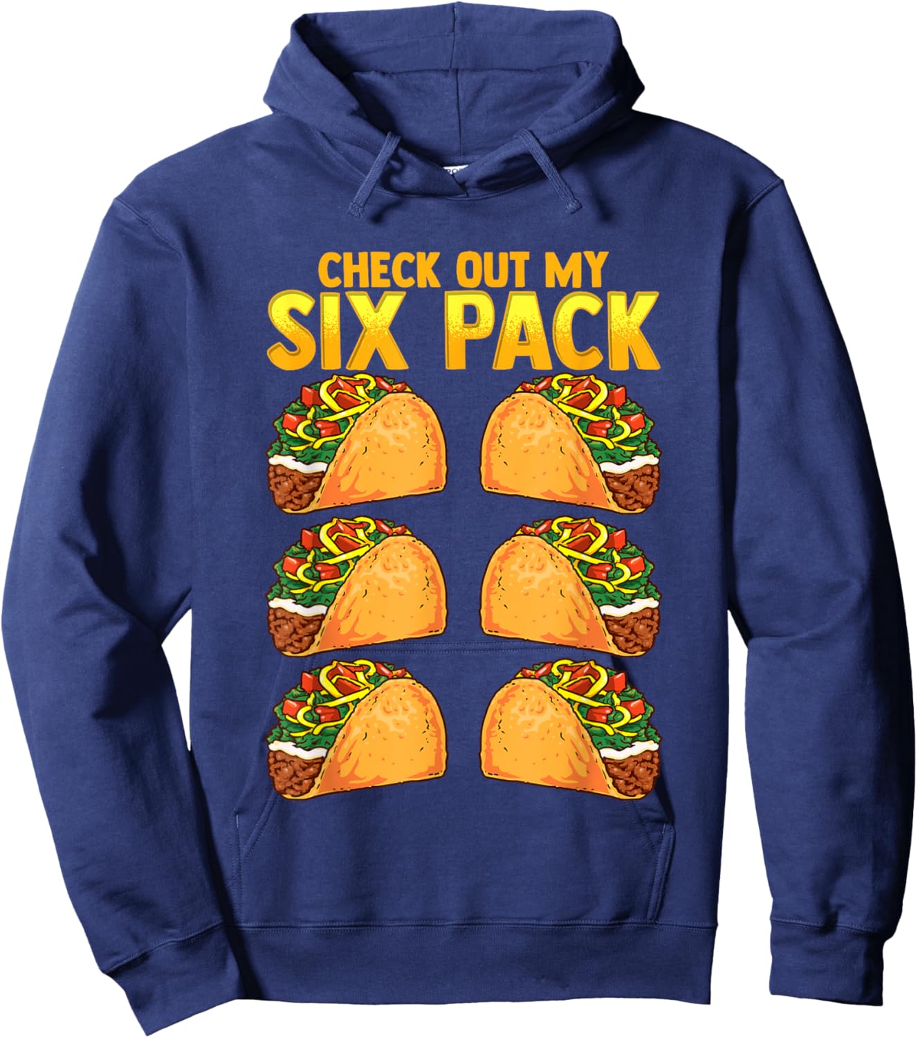 Check Out My Six Pack Taco Funny Cinco de Mayo Fitness Gym Hoodie - Hoodie | Navy