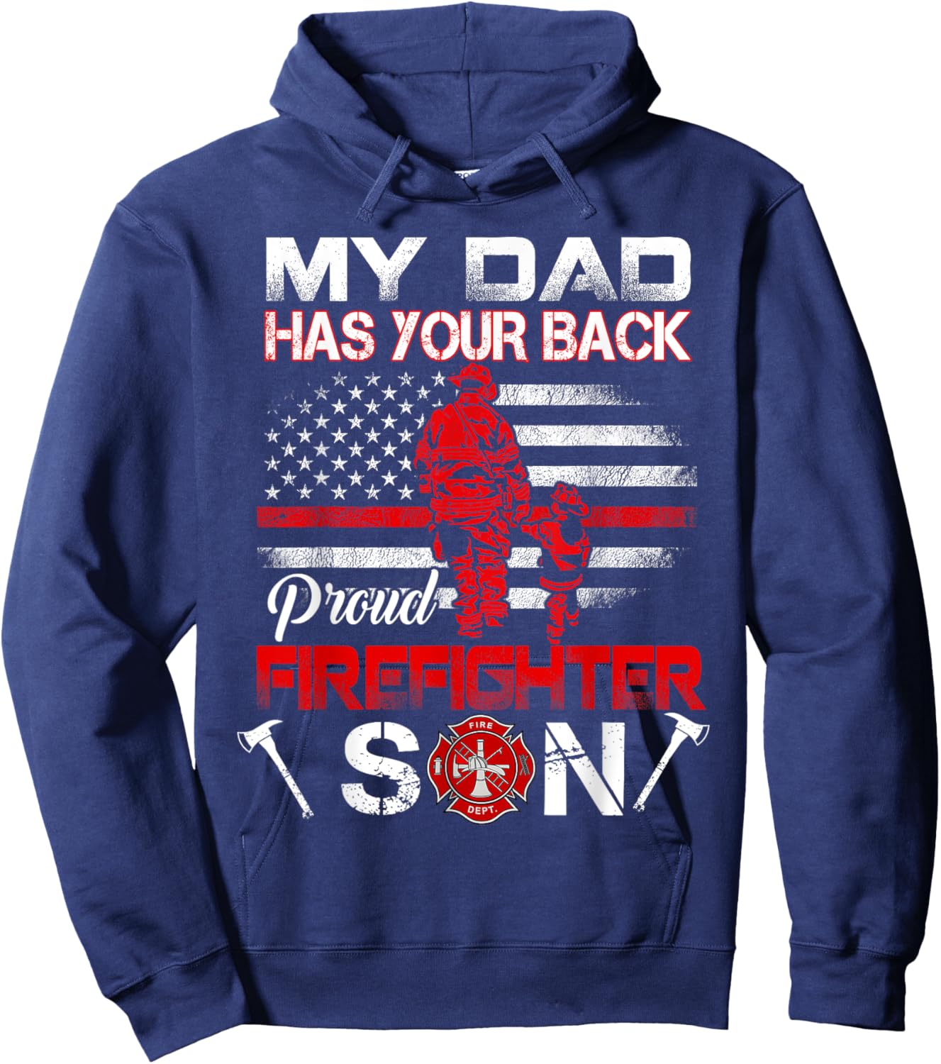 My Dad Has Your Back Proud Firefighter Son Father's Day Hoodie - Hoodie | Navy