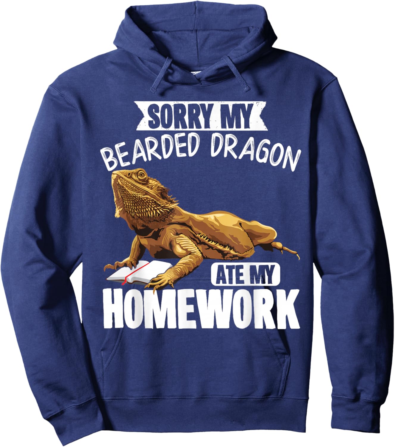 Sorry My Bearded Dragon Ate My Homework Reptiles Hoodie - Hoodie | Navy