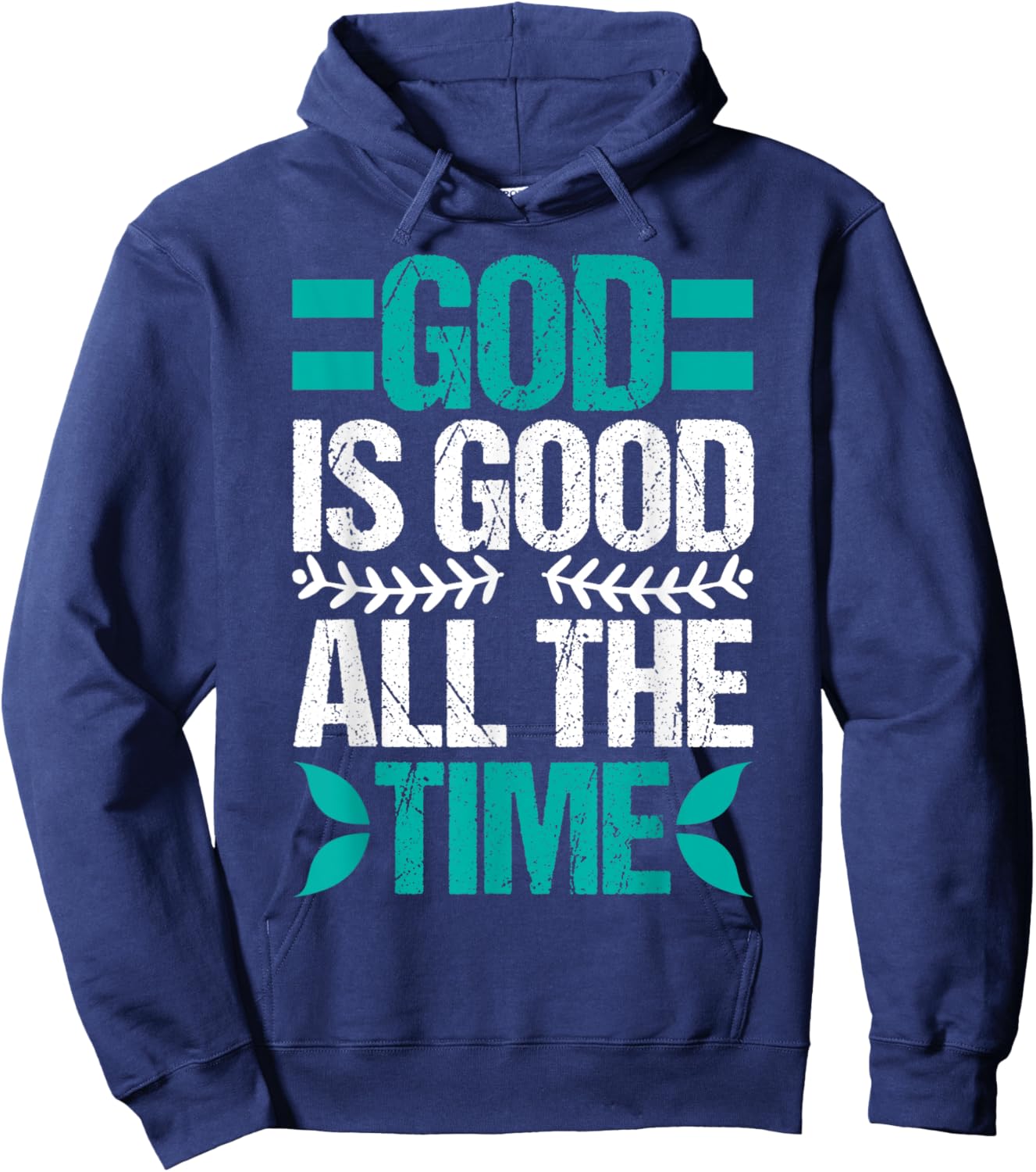 Good Is Good All The Time Christian Believing Hoodie - Hoodie | Navy
