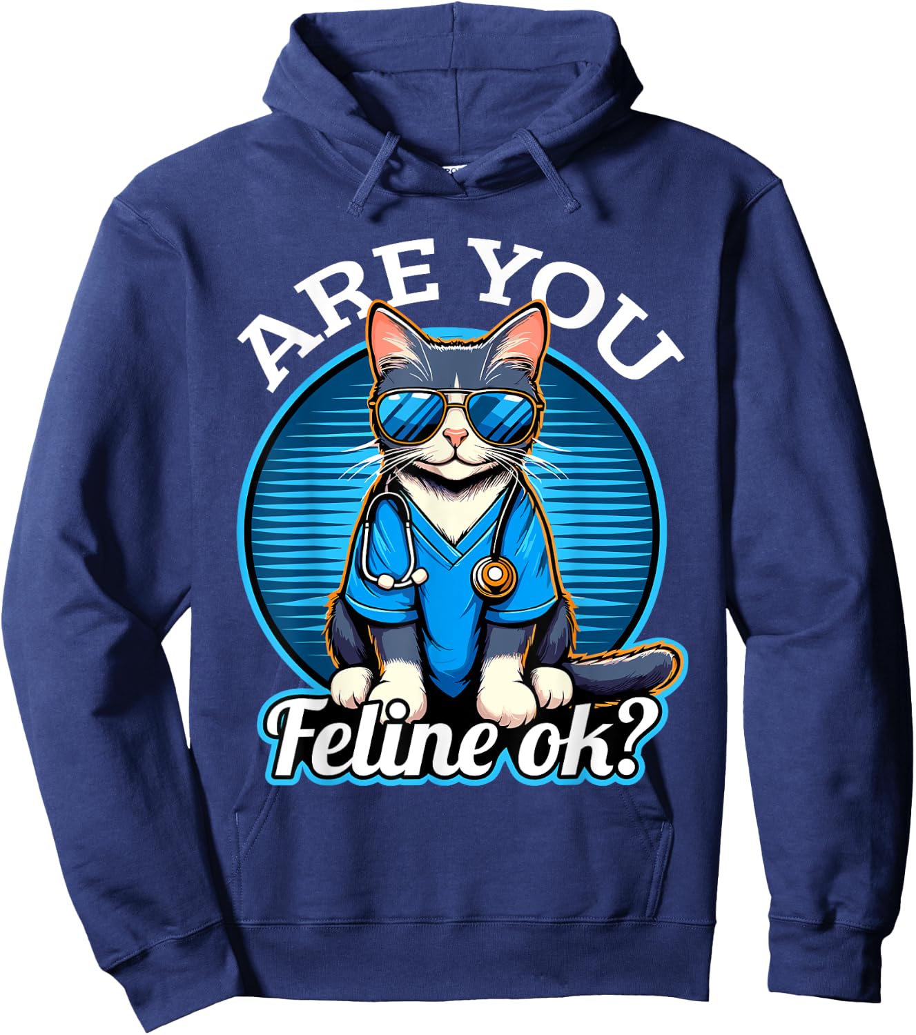 Are You Feline OK? Funny Cat Nurse Veterinarian Hoodie - Hoodie | Navy