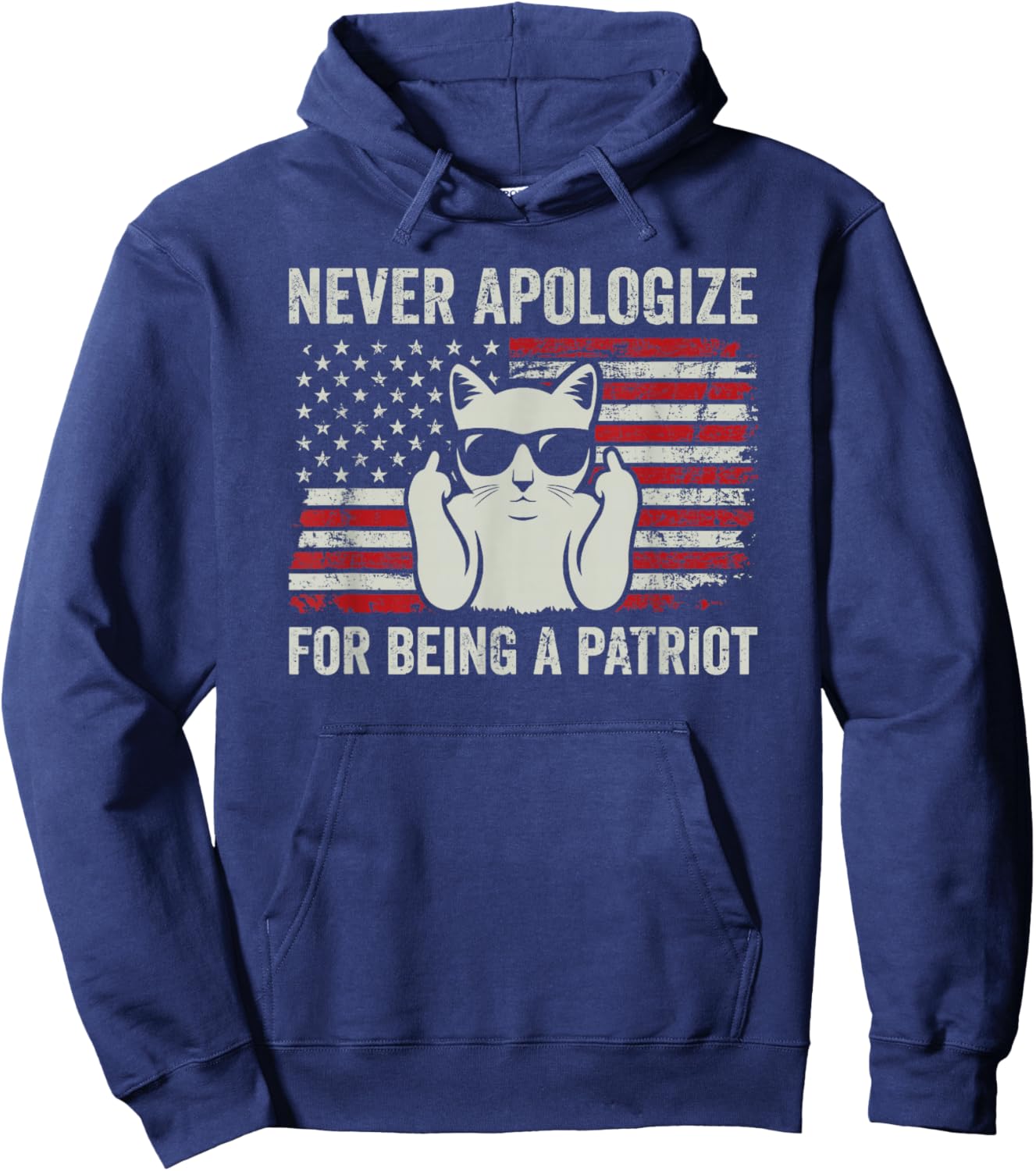 Never Apologize For Being a Patriot, Funny USA Patriotic Cat Hoodie - Hoodie | Navy