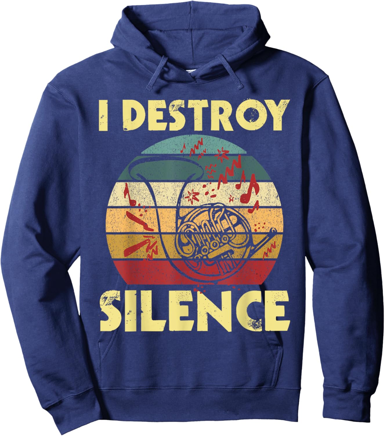 I Destroy Silence - Retro Vintage French Horn French Hornist Hoodie - Hoodie | Navy
