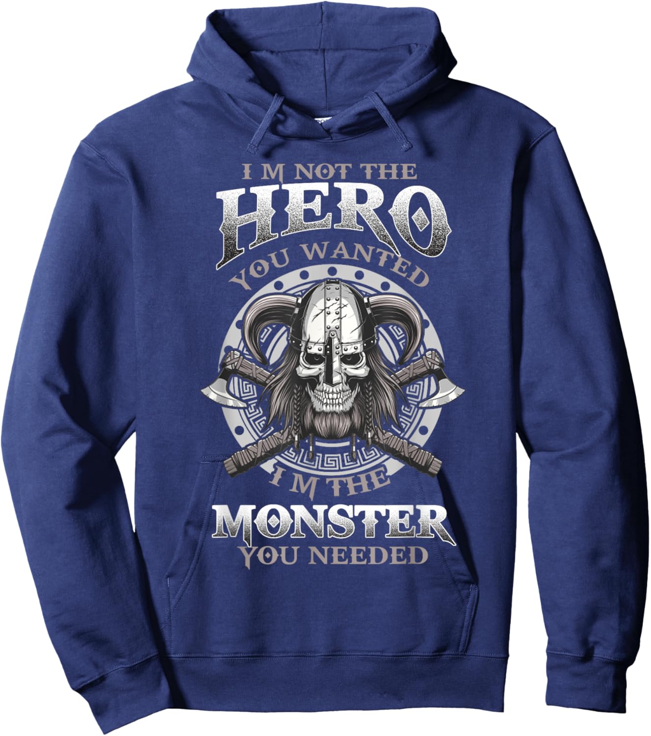 I'm Not The Hero You Wanted I'm The Monster You Need Hoodie - Hoodie | Navy