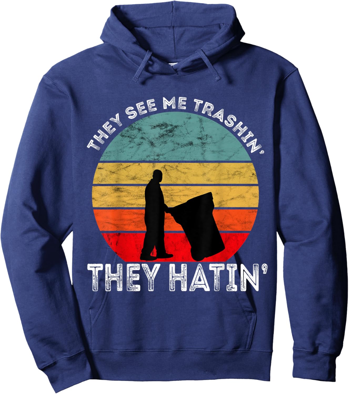 They See Me Trashin' They Hatin' Retro Sunset Garbage Truck Hoodie - Hoodie | Navy