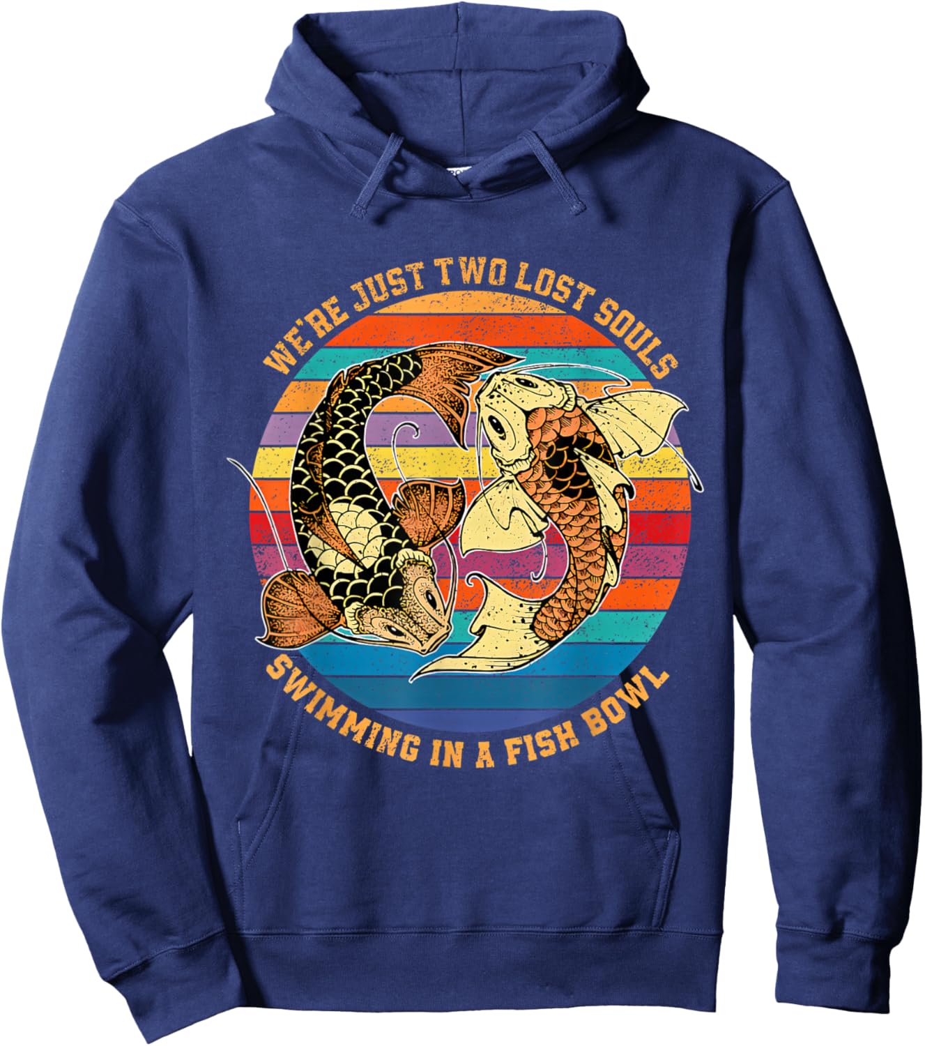 We re just two lost souls swimming in A Fish Hoodie - Hoodie | Navy