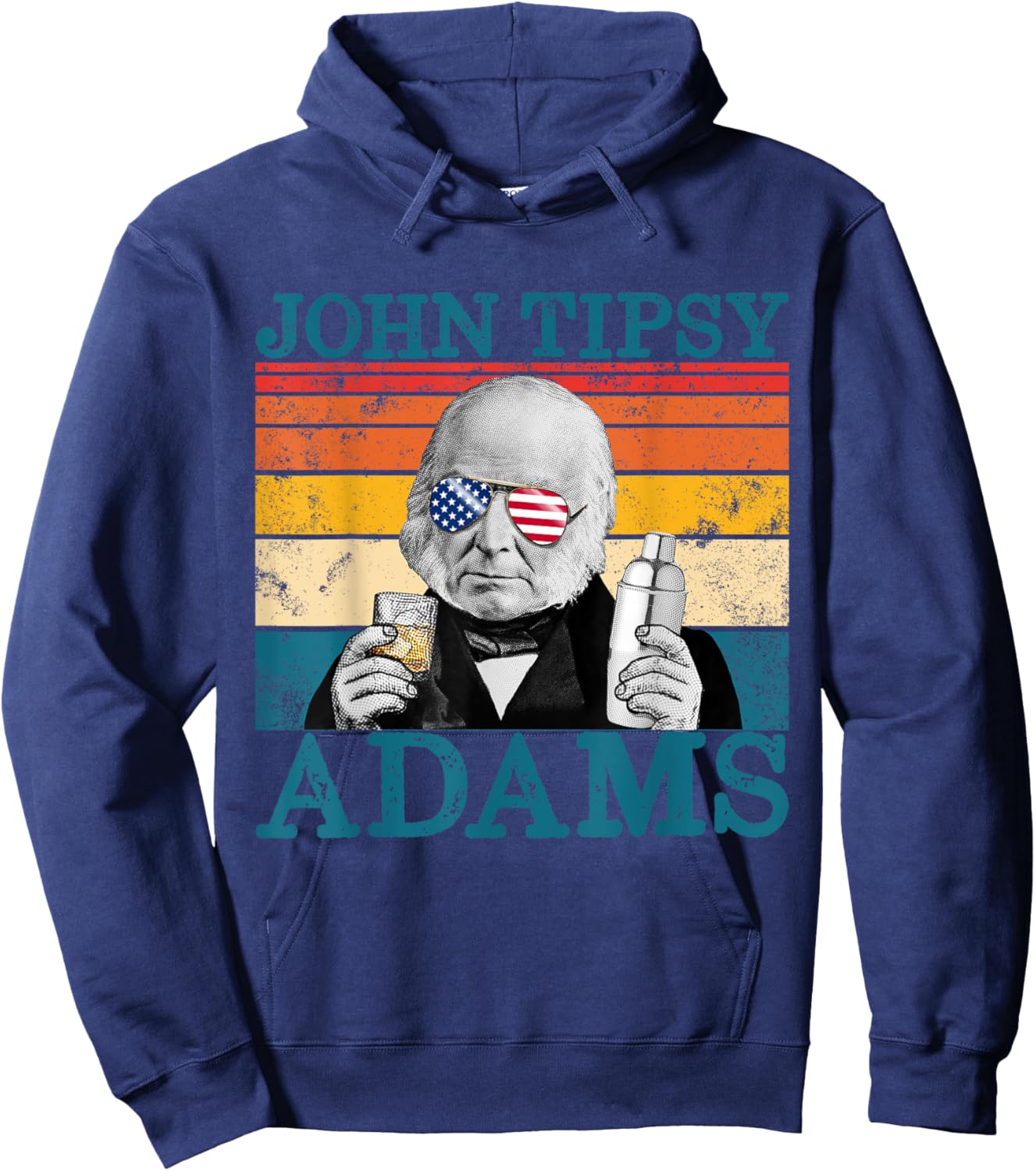 Retro John Tipsy Adams President John Quincy Adams July 4th Women Men Hoodie - Hoodie | Navy