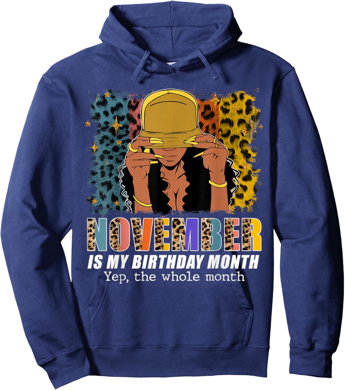 November Is My Birthday Yes The Whole Month November Queen Hoodie - Hoodie | Navy