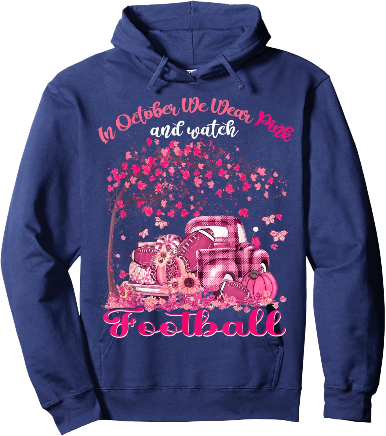 In October We Wear Pink And Watch Football Breast Cancer Hoodie - Hoodie | Navy