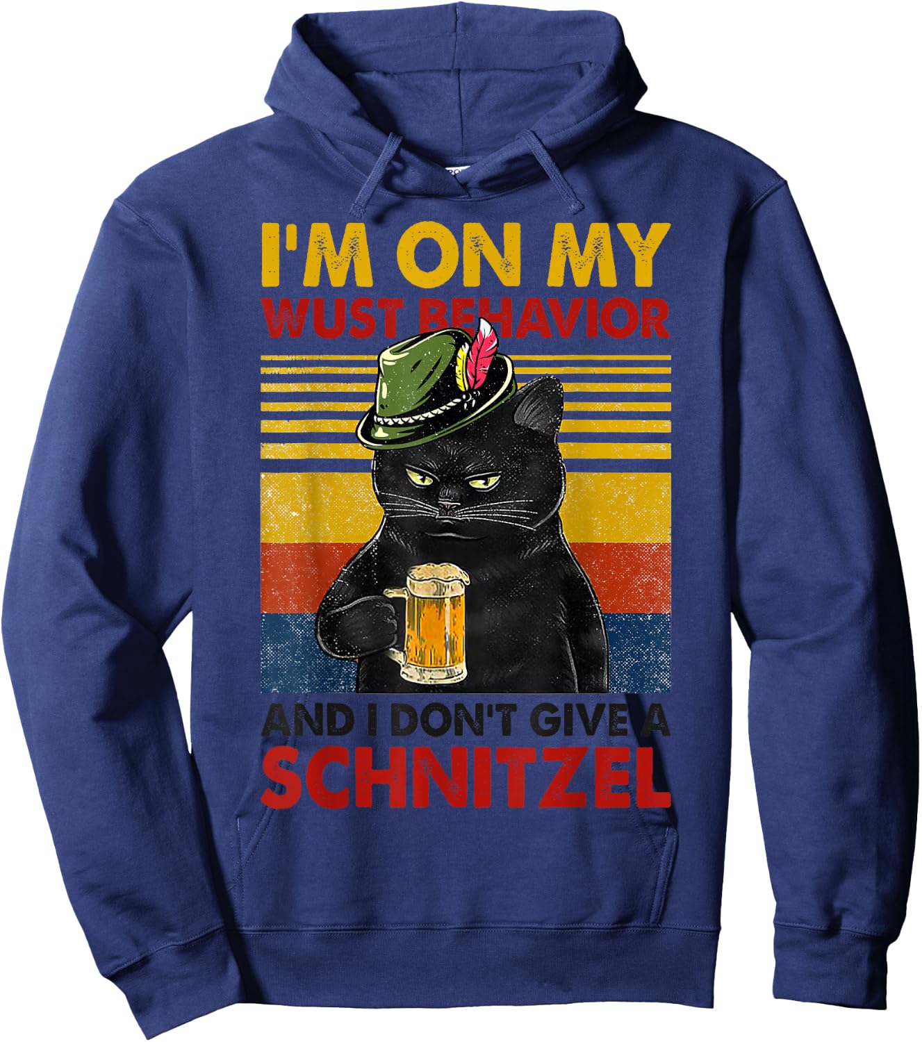 I'm On My Wurst Behavior And I Don't Give A Schnitzel Funny Hoodie - Hoodie | Navy