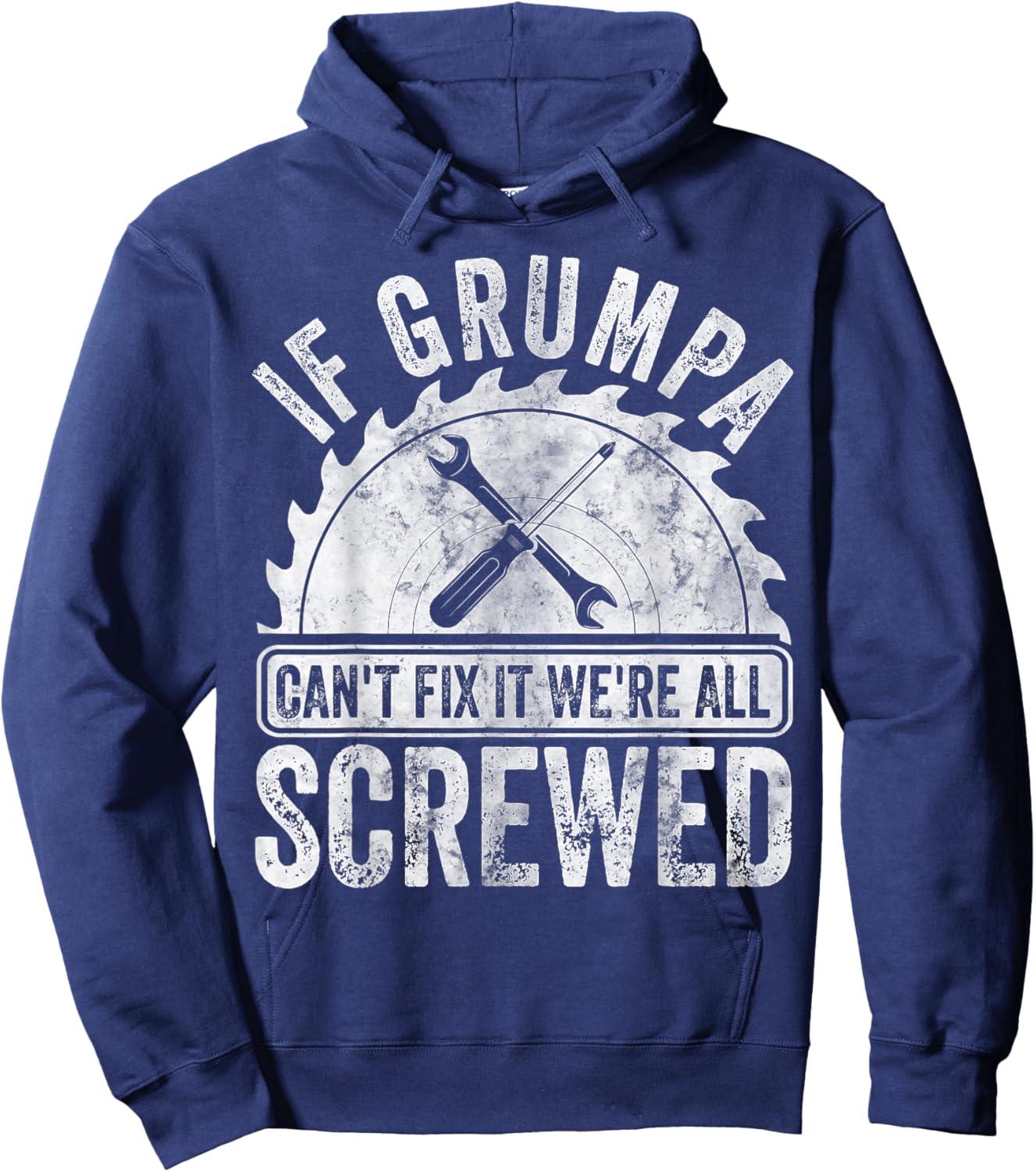 If Grumpa Can't Fix It We're All Screwed Shirt Father's Day Hoodie - Hoodie | Navy