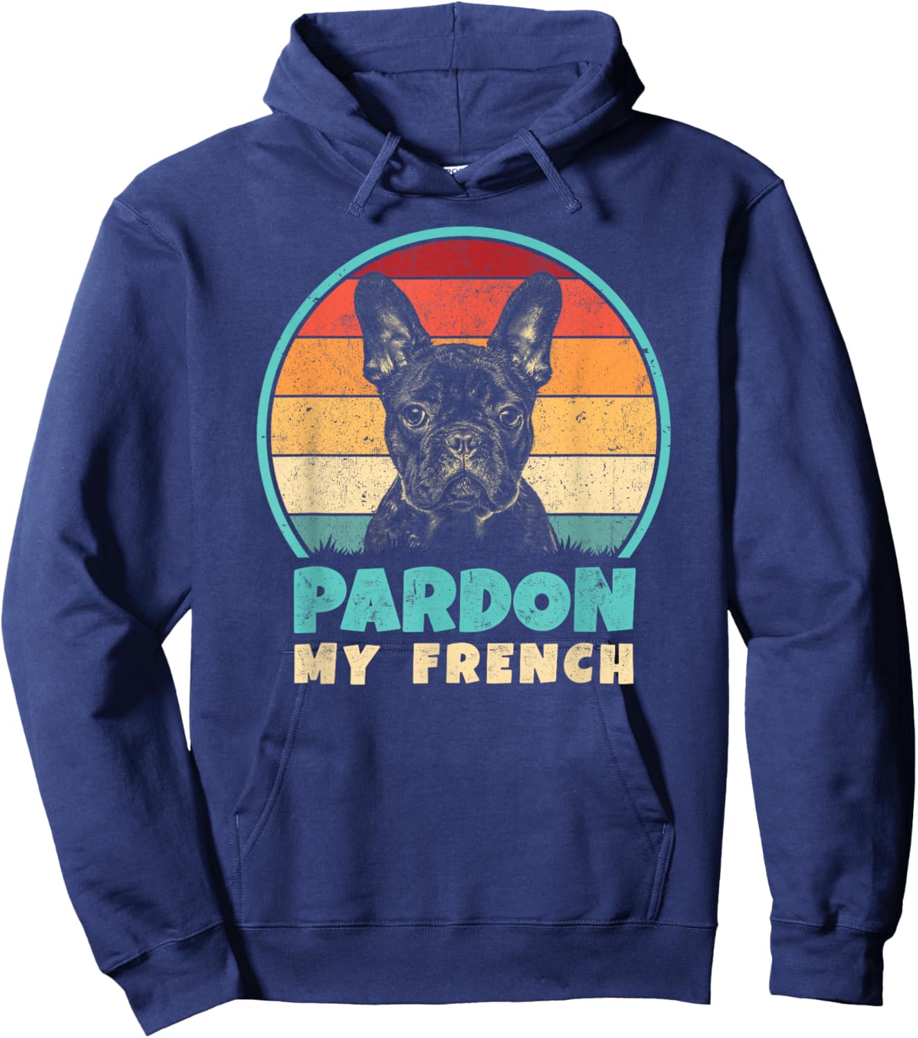 Pardon My French - Retro Funny Frenchie | French Bulldog Hoodie - Hoodie | Navy