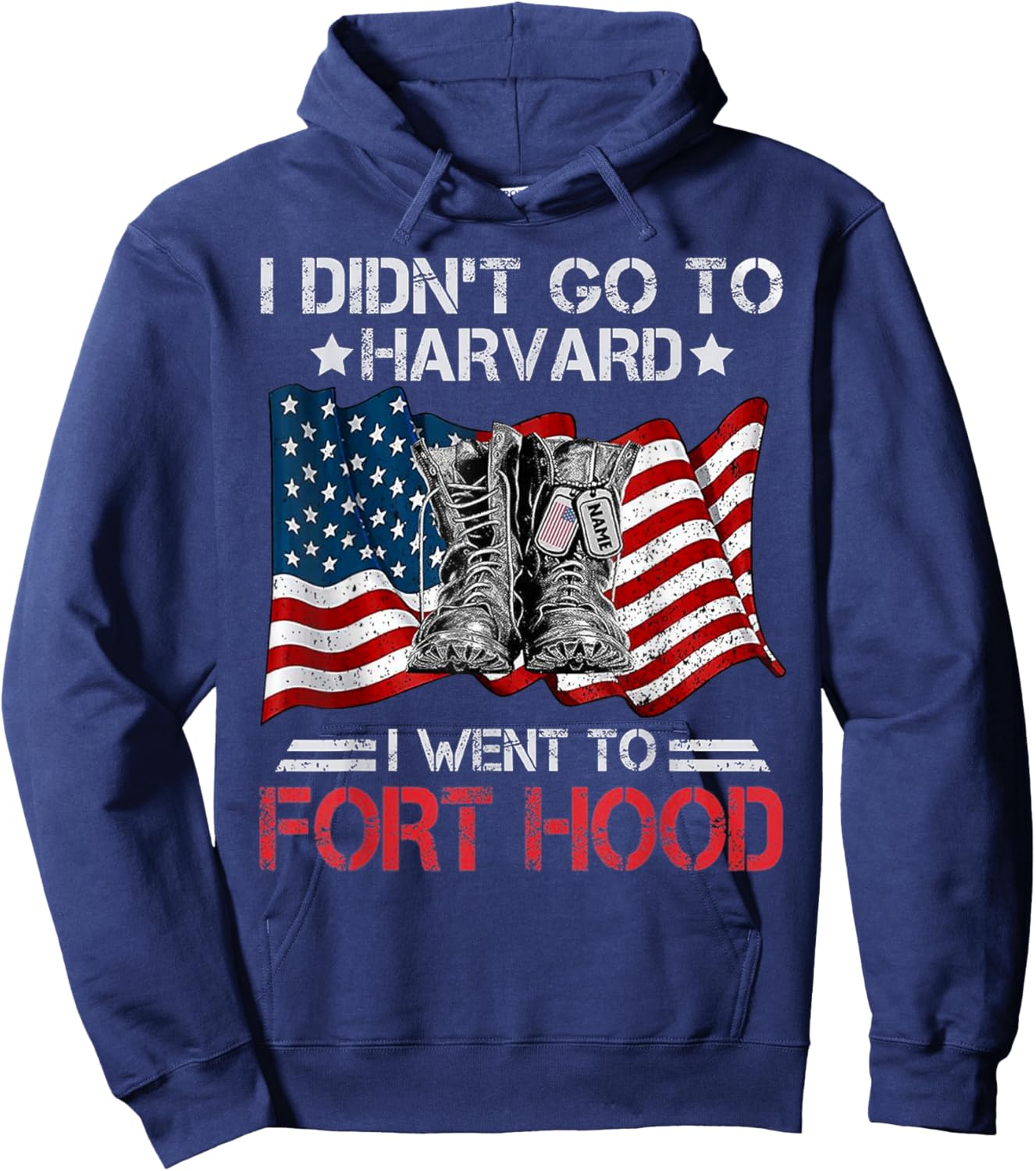 I Didn't Go To Har-vard I Went To Fort-Hood Soldier Lover Hoodie - Hoodie | Navy