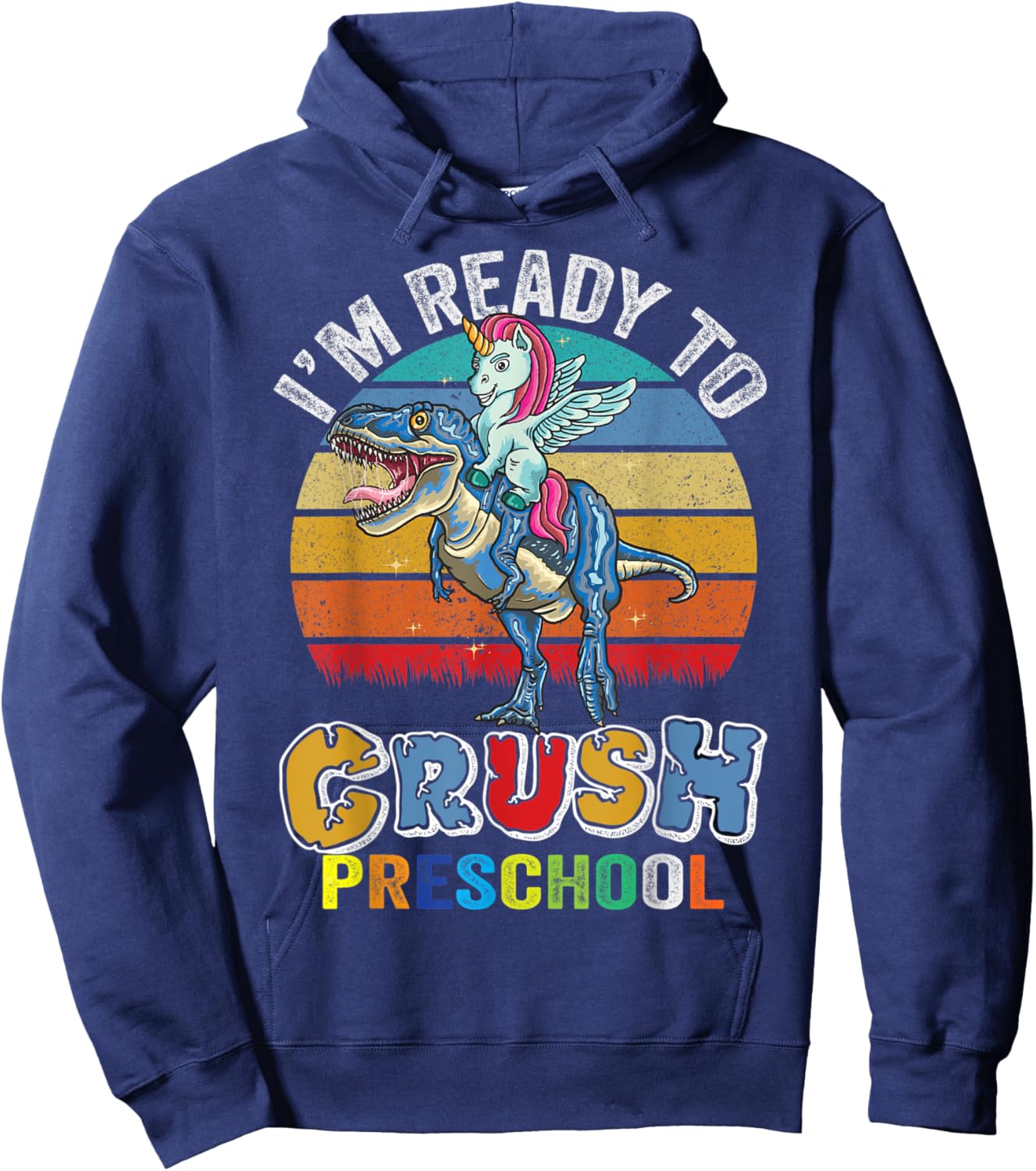 Im Ready To Crush Preschool Dinosaur Unicorn Girls Boys Hoodie - Hoodie | Navy